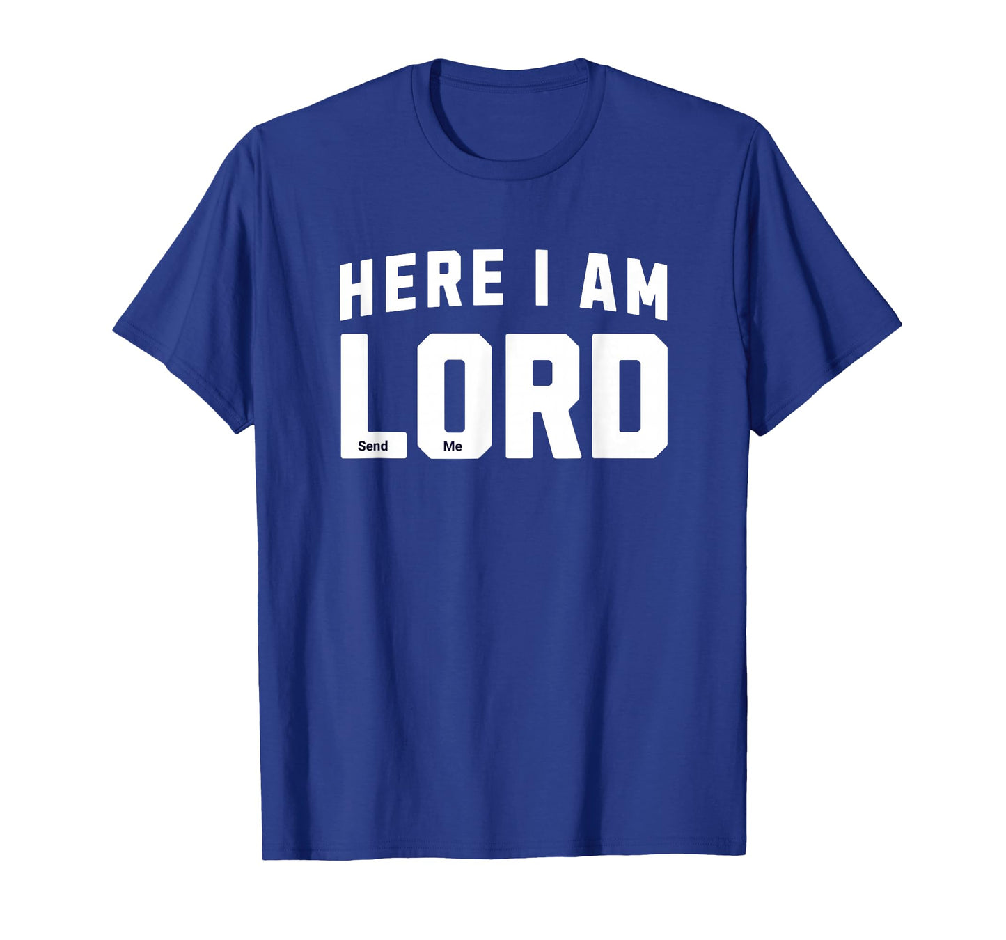 Here I Am Lord Send Me Church Christian Saying Graphic T-Shirt