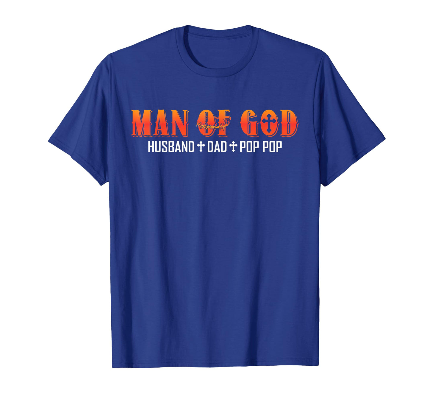 Man Of God Husband Dad Pop Pop Christian Dad Religious T-Shirt