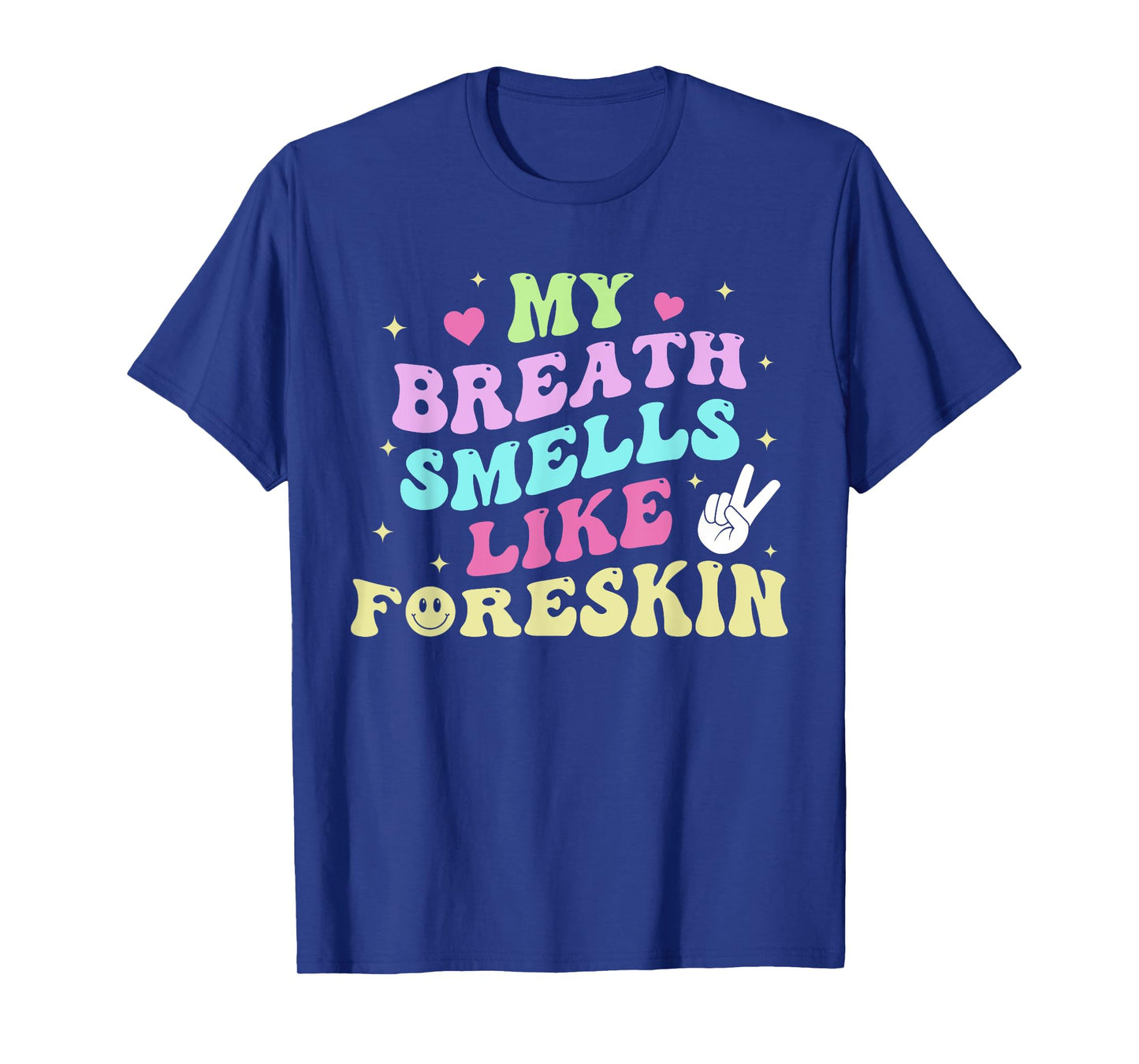 My Breath Smells Like Foreskin Design T-Shirt