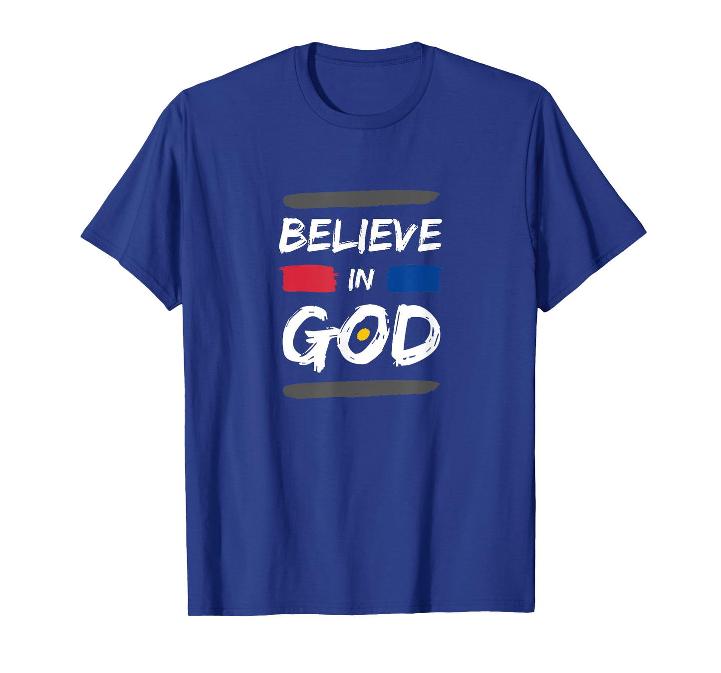 I Believe In God Christian Faith in Christ T-Shirt