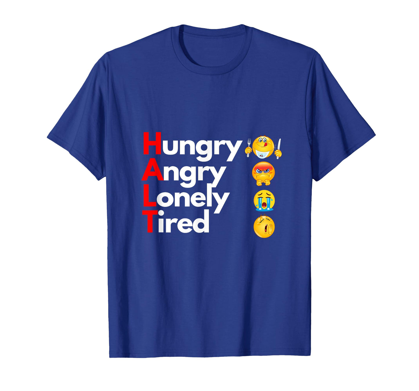 Recovery HALT Addiction Awareness & Sobriety Reminder T-Shirt