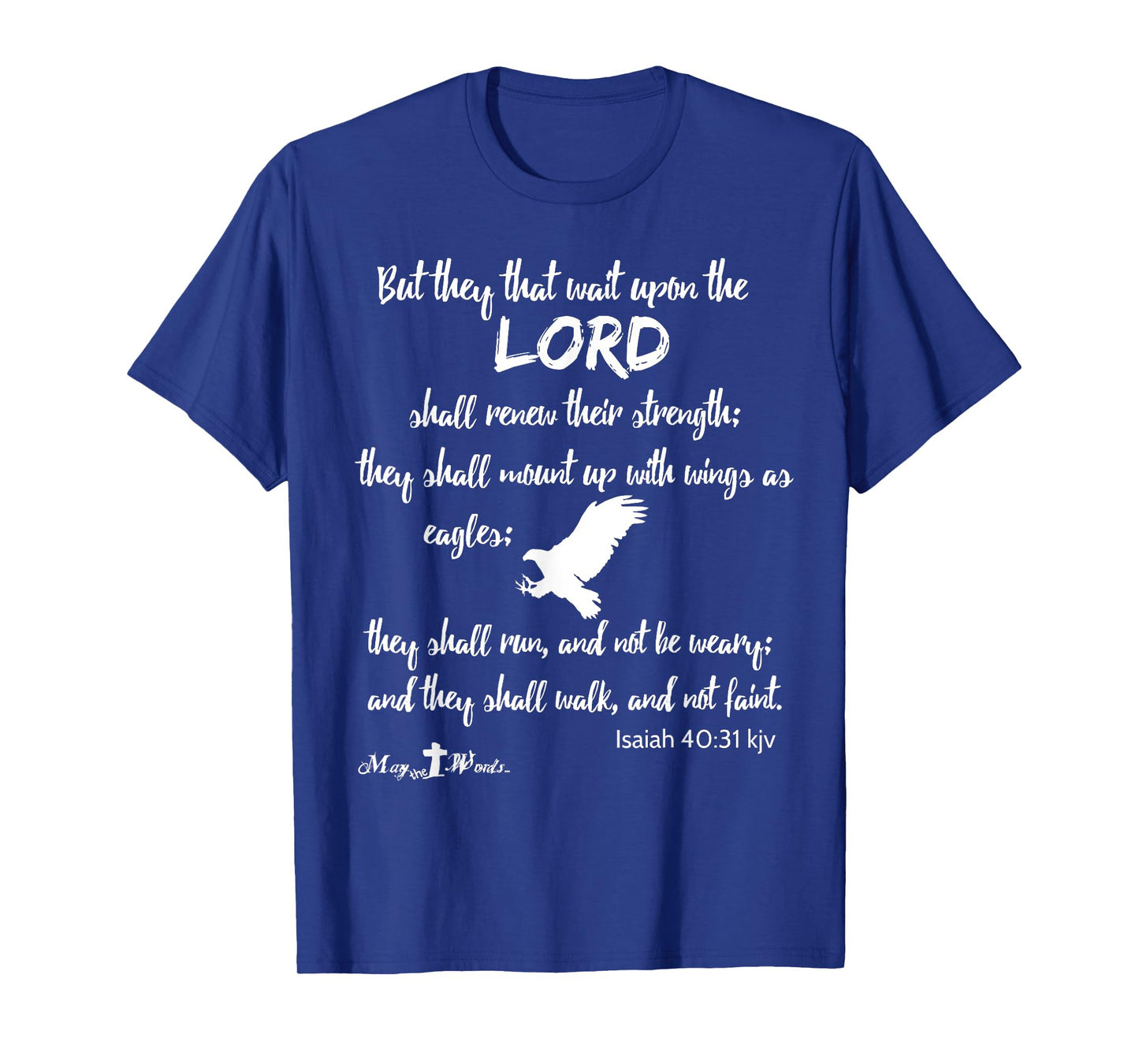 But they that wait upon the Lord Isaiah 40:31 wh Christian T-Shirt