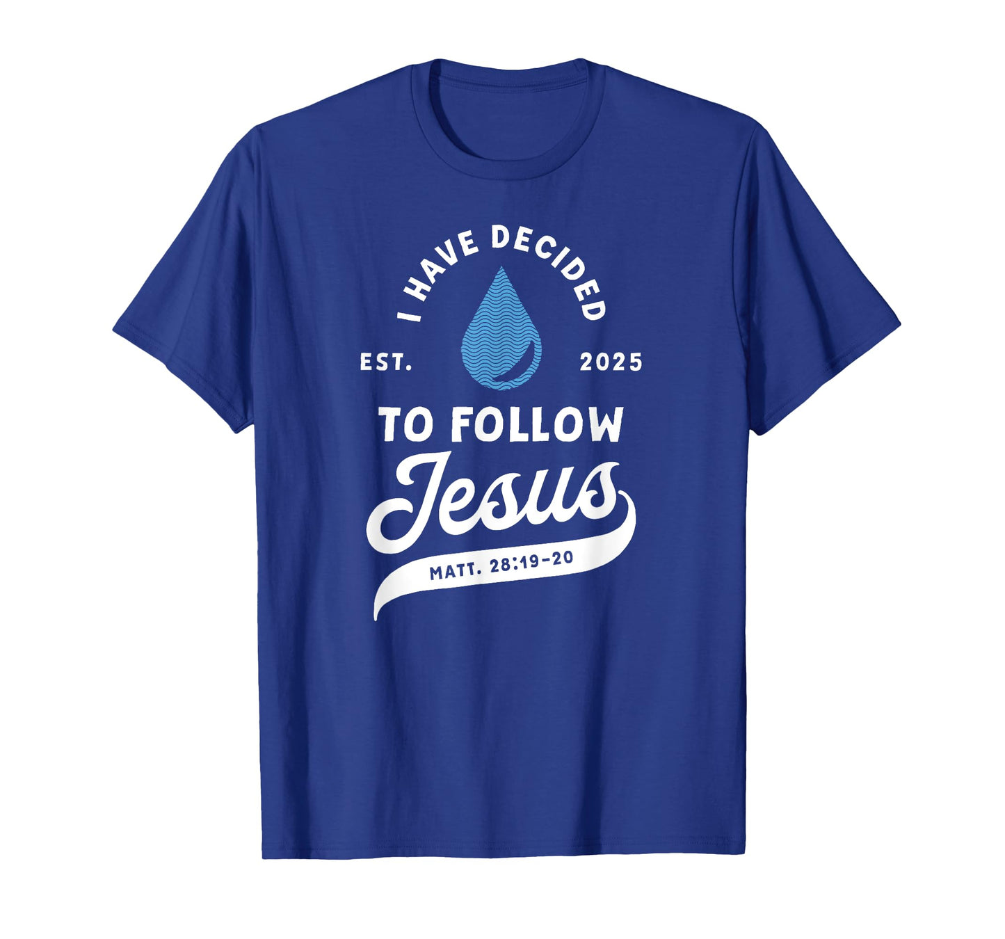 I Have Decided To Follow Jesus Baptism Apparel Christian Baptism T-Shirt Unisex-Kids Unisex-Adults Black Medium 6 Crew Neck Short Sleeve Ribbed Cuff