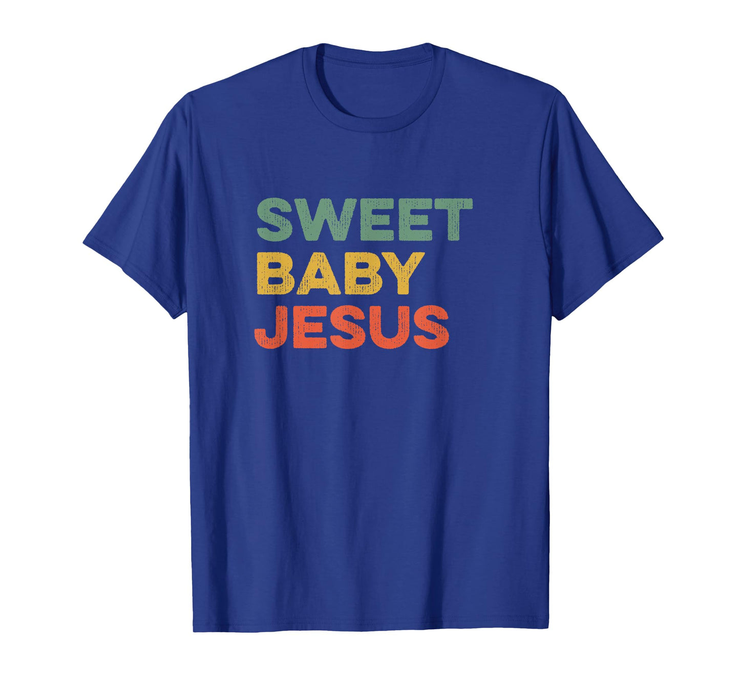 Sweet Baby Jesus Christian God Believer Bible Faith Prayer T-Shirt