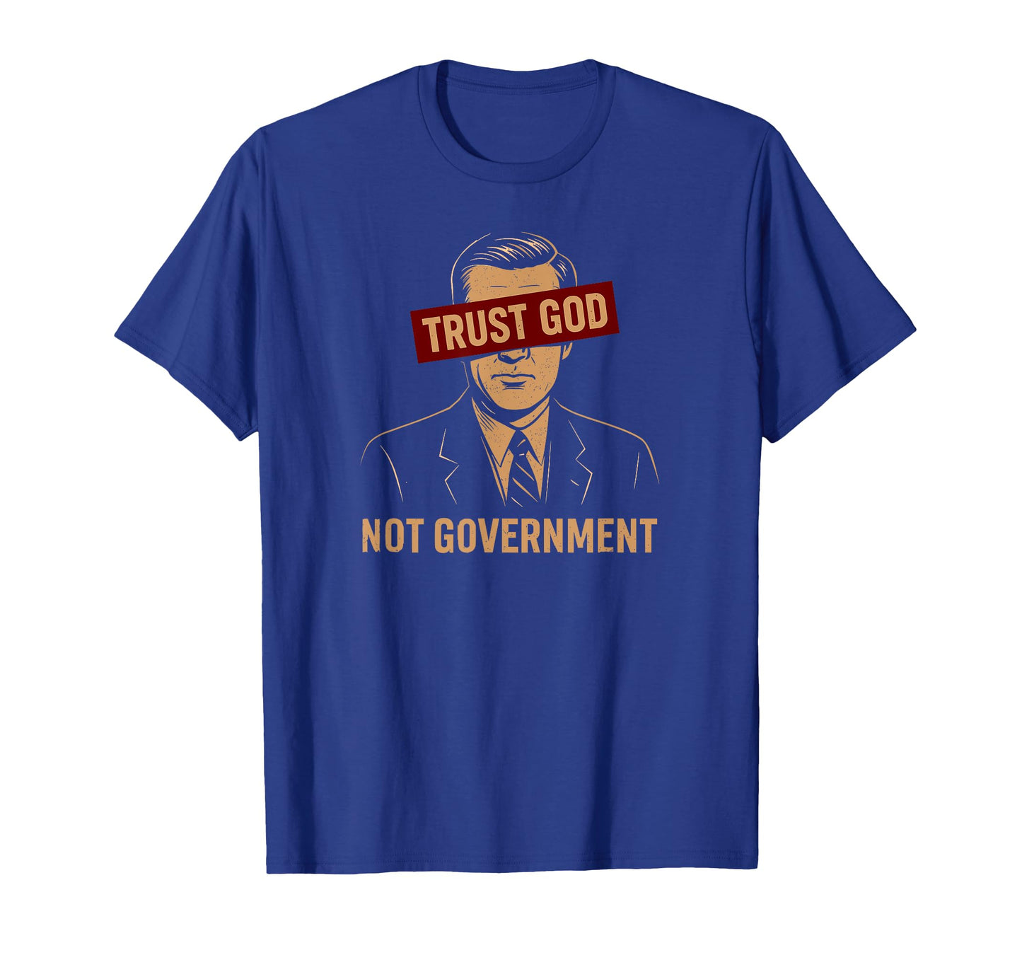 Trust God Not Government Freedom Lover Quote Christian T-Shirt