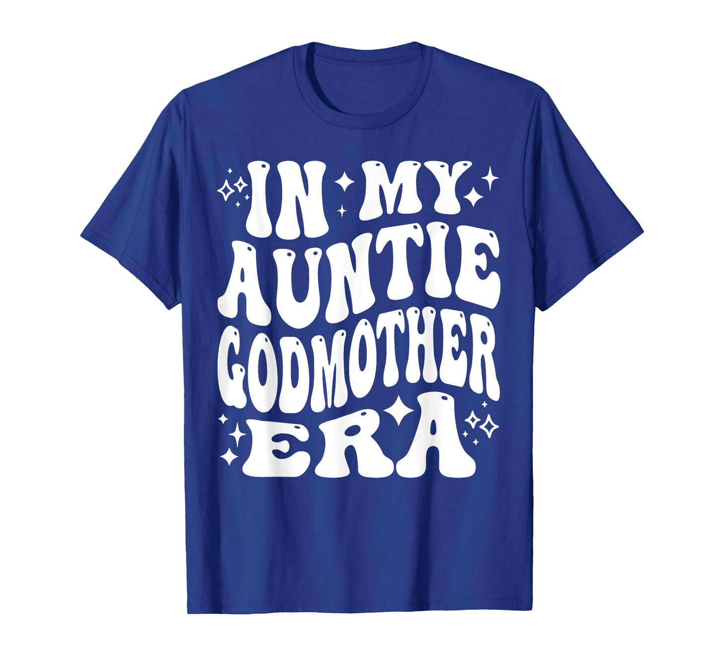 In My Auntie Godmother Era - Funny Aunt, Godmom T-Shirt