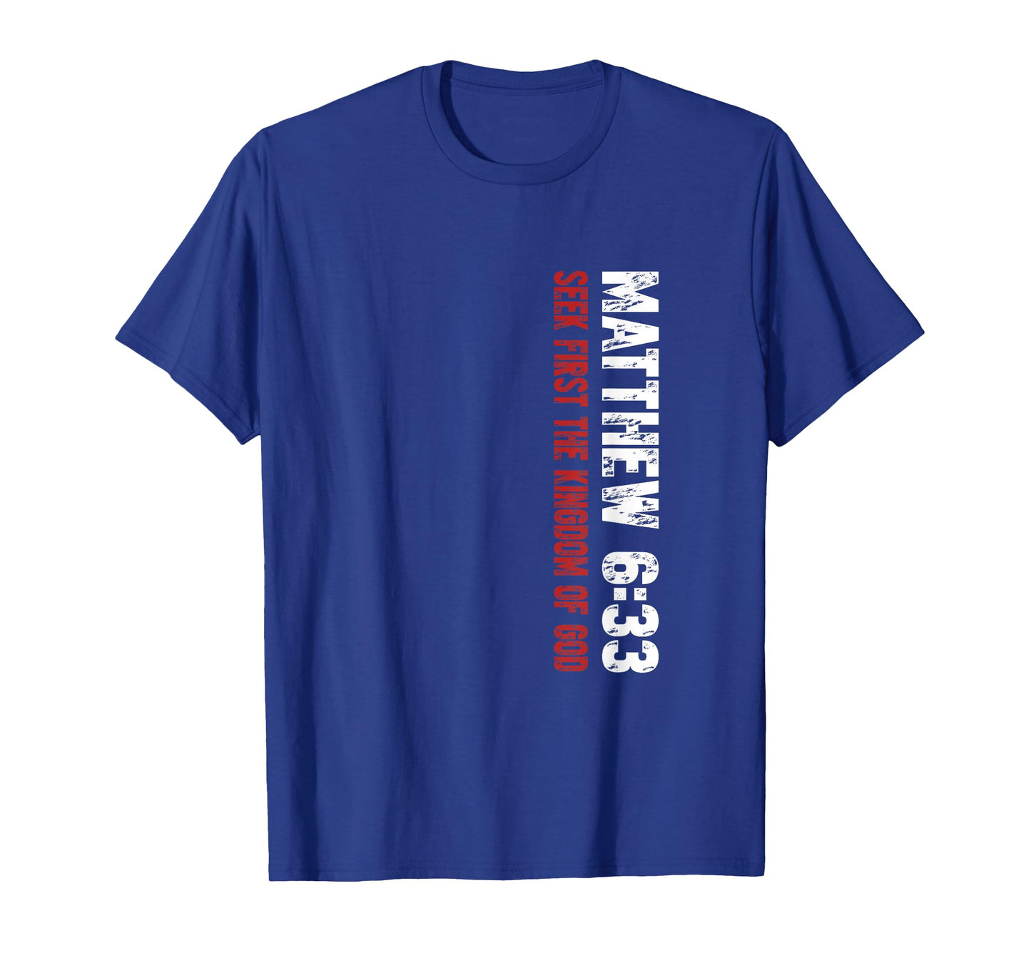 Matthew 6:33 Christian Bible Verse Design T-Shirt
