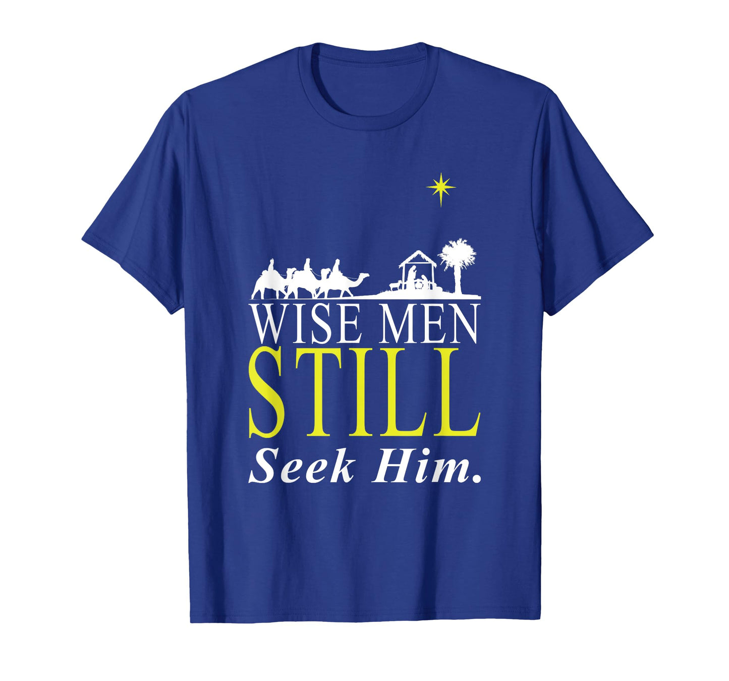 Holy Bible Christian Men Gift Wise Men Still Seek Him Prayer T-Shirt