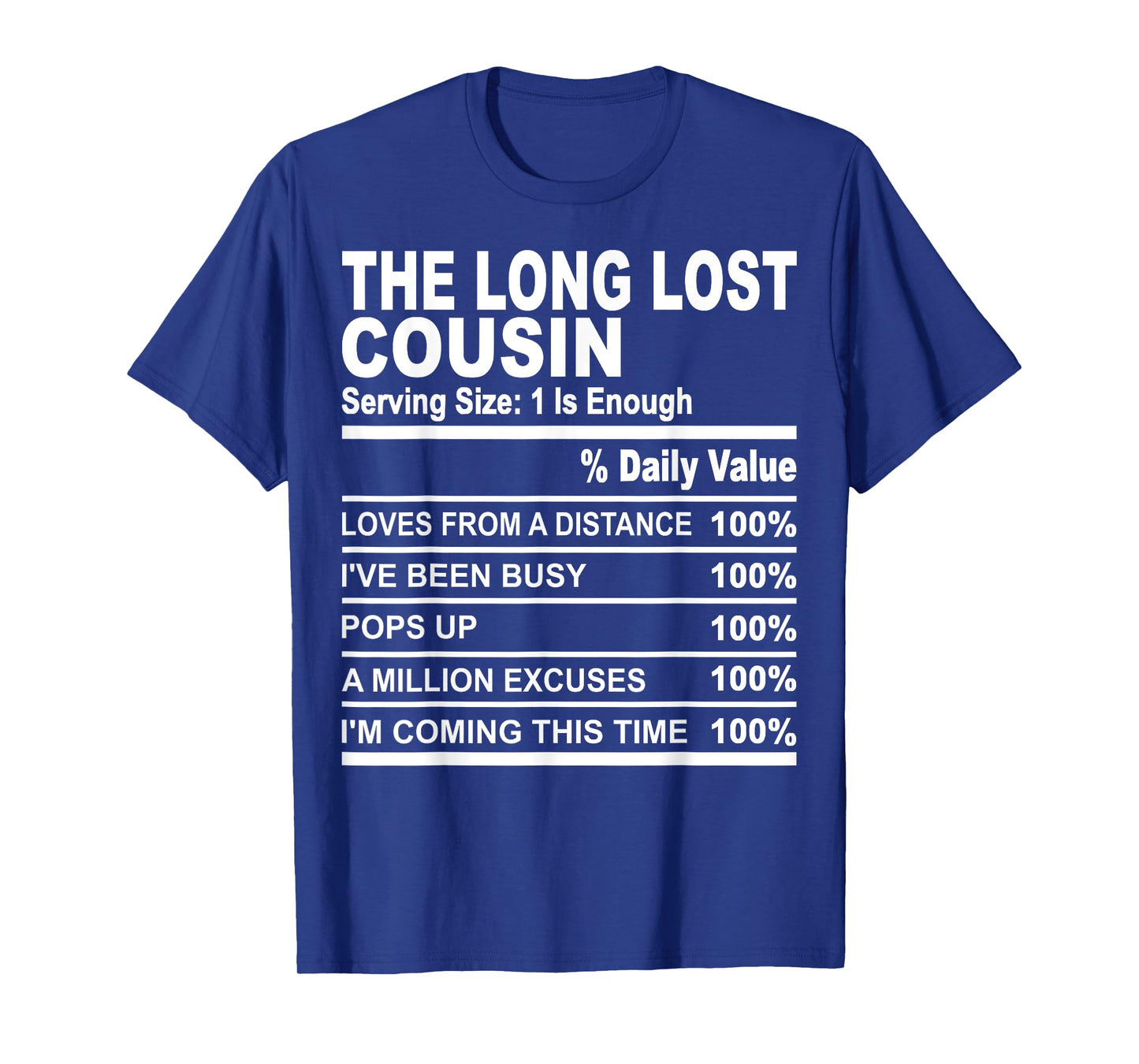 The long lost cousin funny family matching love cousins T-Shirt