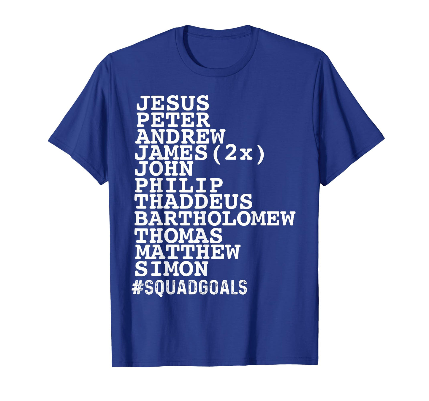 Jesus 12 Disciples Squad Goals Funny Christian T-Shirt