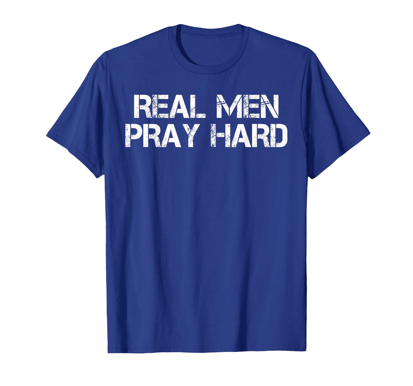 Real Men Pray Hard Religious graphic T-Shirt