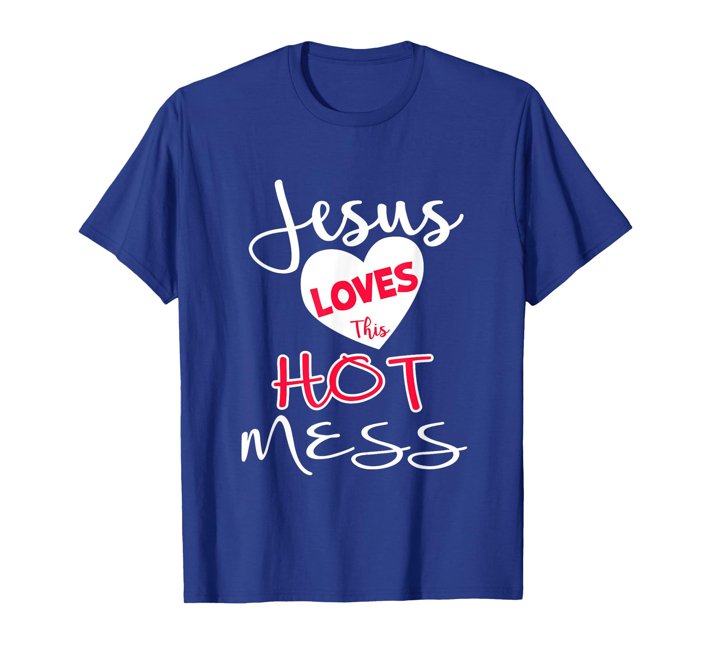 Jesus Loves This Hot Mess Shirt Funny Christian Gift