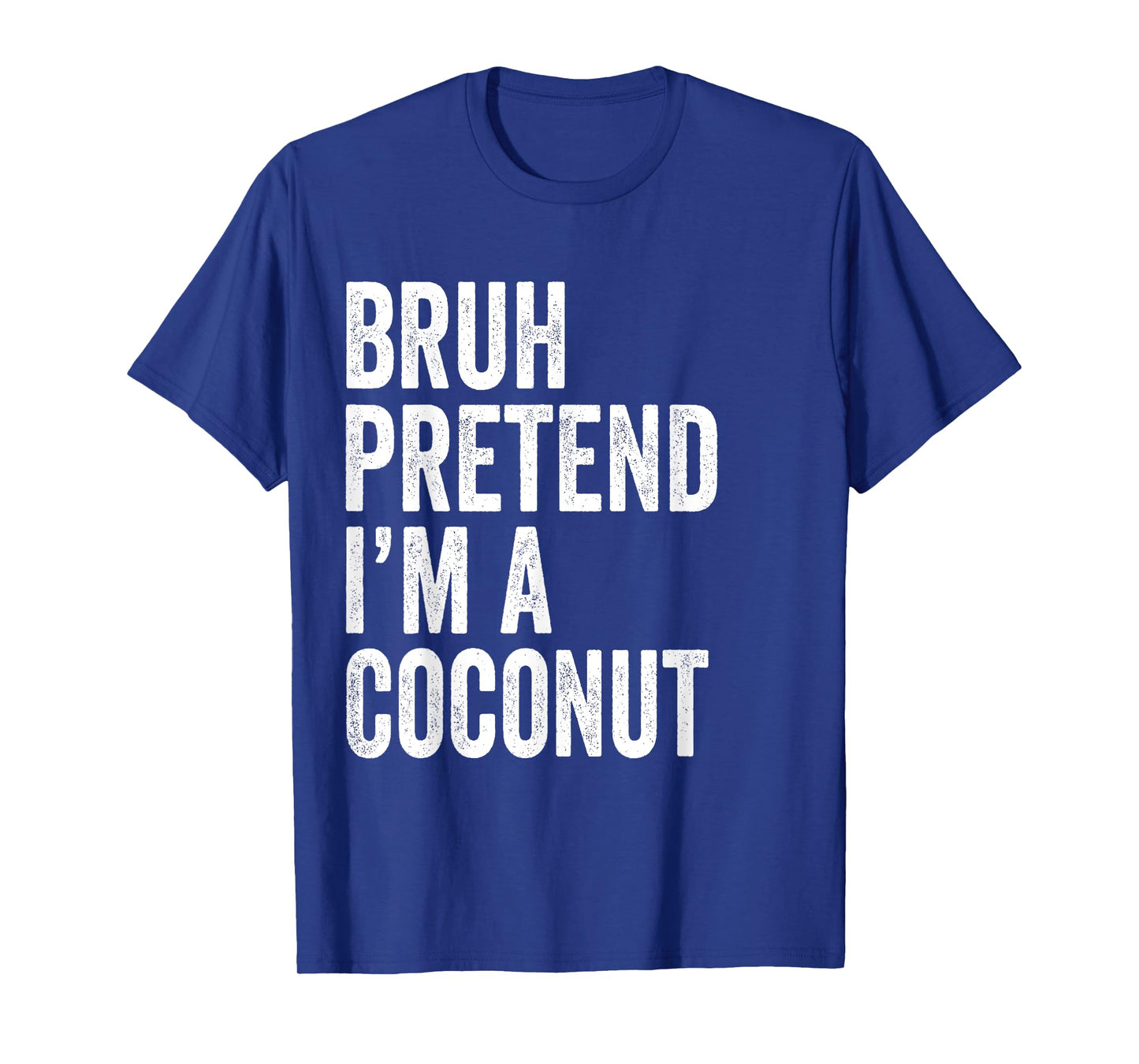 Bruh Pretend I'm A Coconut Matching Costume Halloween Funny T-Shirt