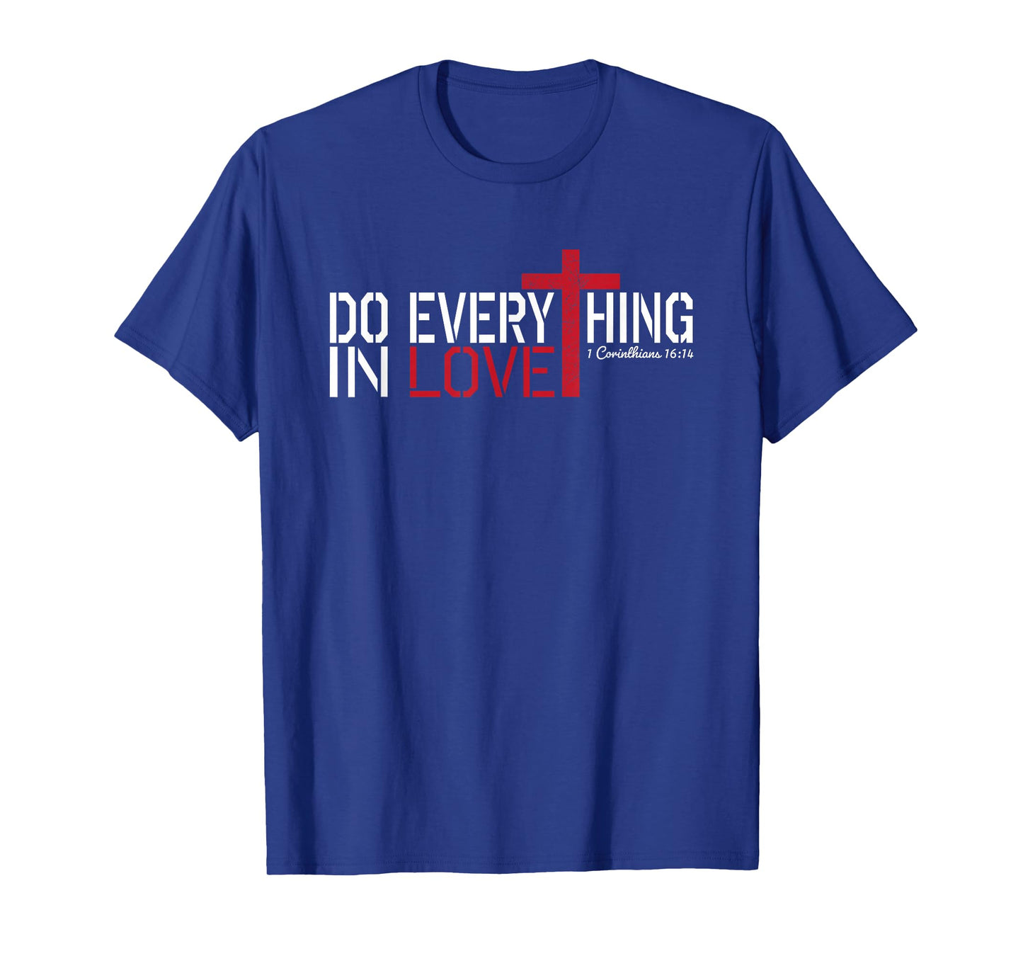 Do Everything In Love 1 Corinthians 16:14 Red Christian T-Shirt