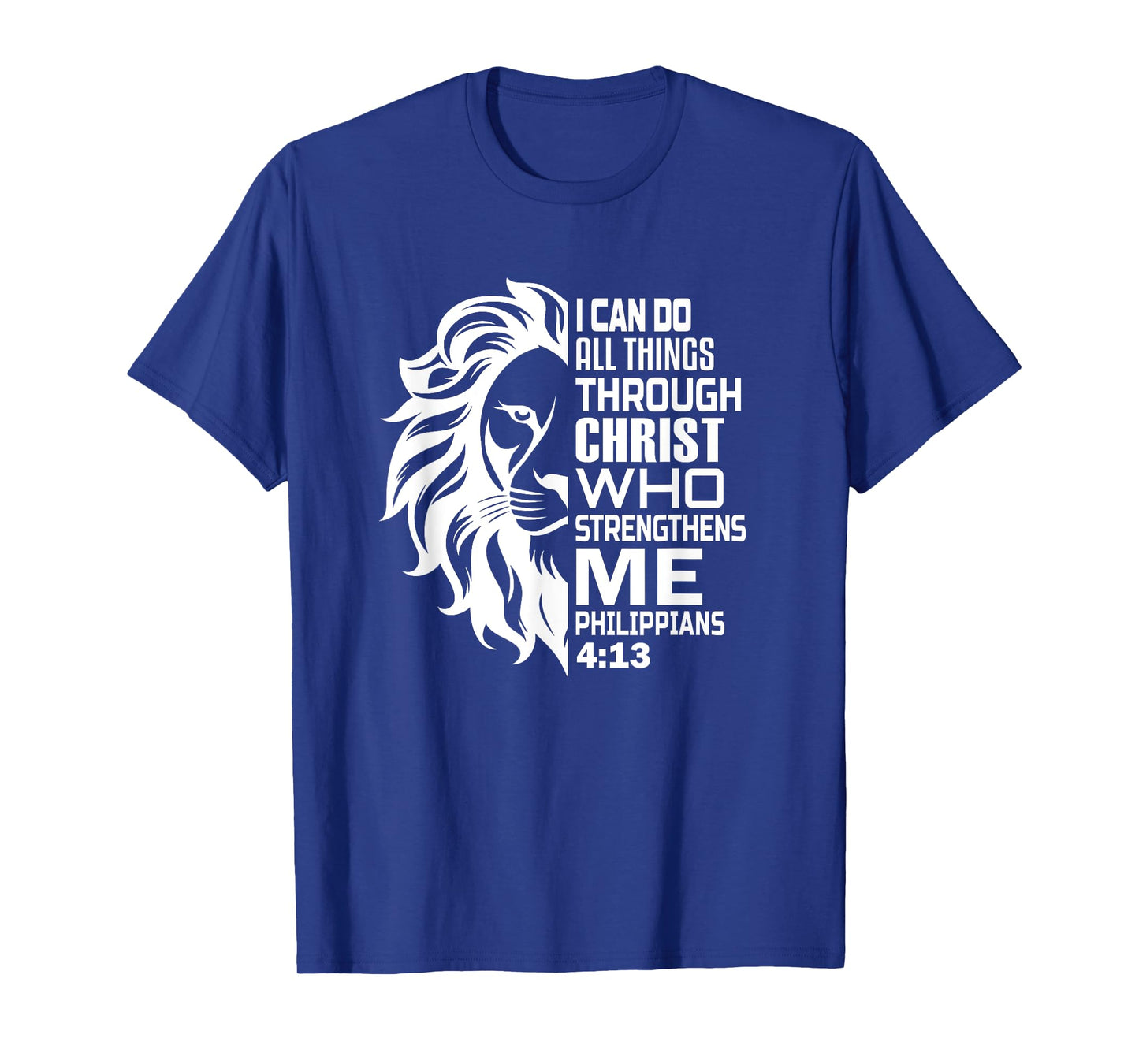 I can do All Things Through Christ Lion Christian Faith T-Shirt