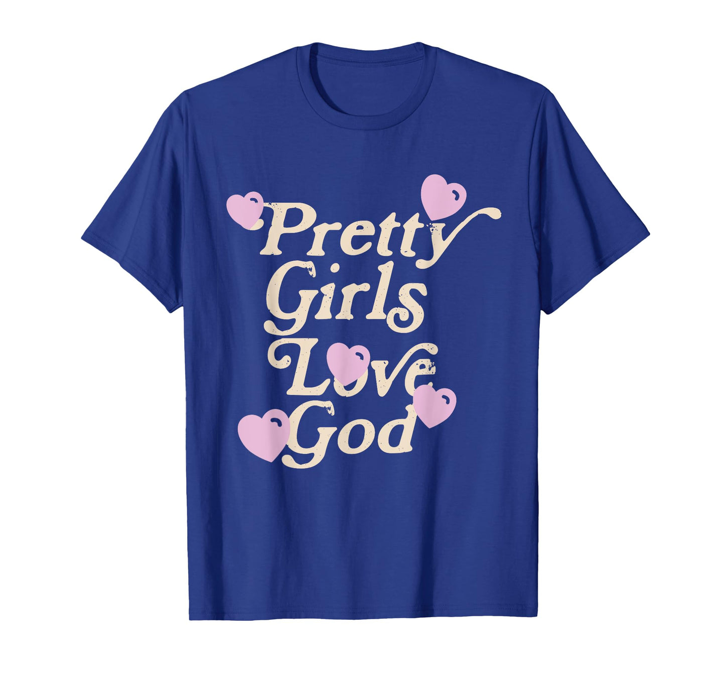 Pretty Girls Love God Pink Heart Funny Sayin Quote Christian T-Shirt