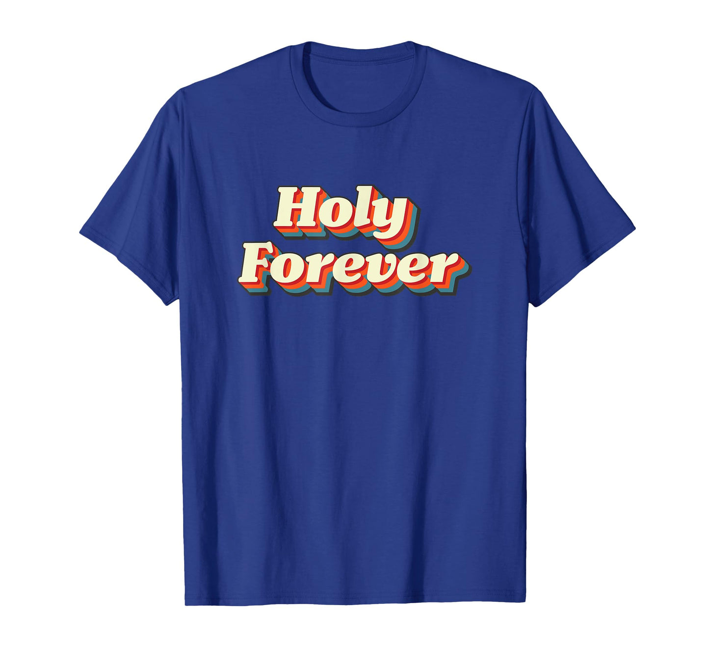 Holy Forever Vintage God is Holy Jesus is Holy T-Shirt