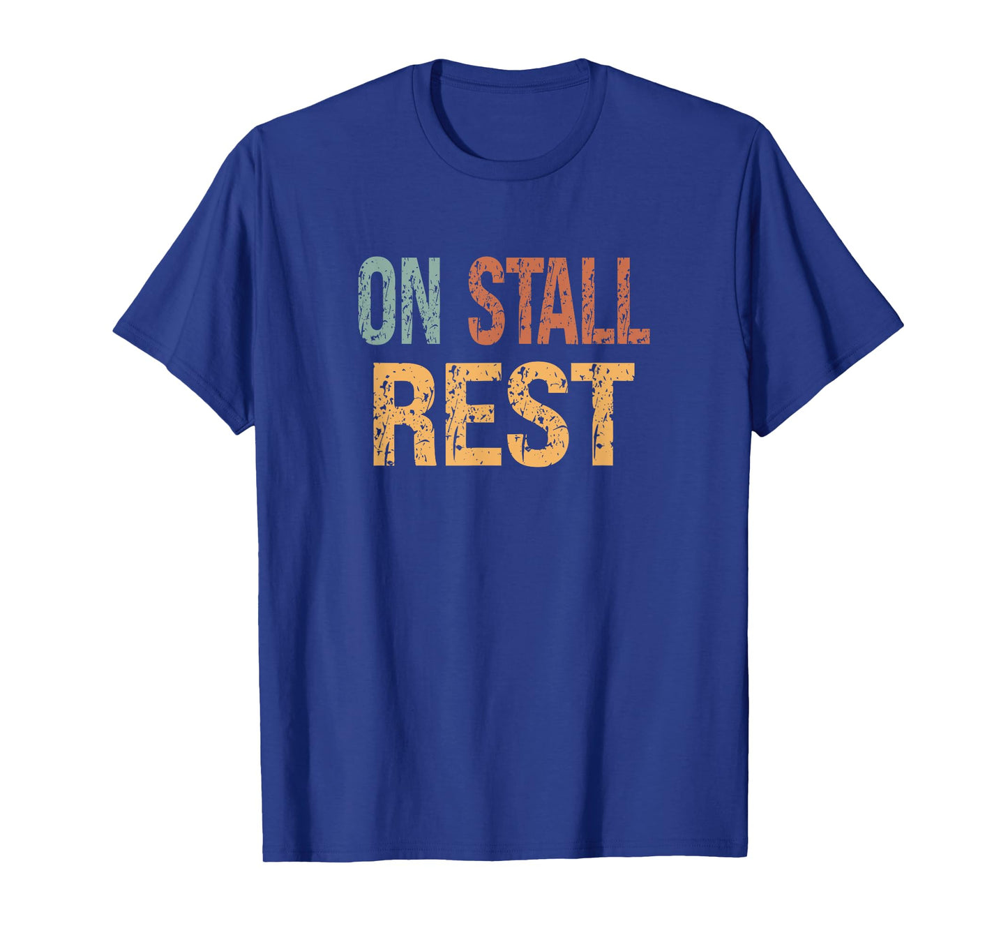 On Stall Rest Cool Horse Quotes T-Shirt