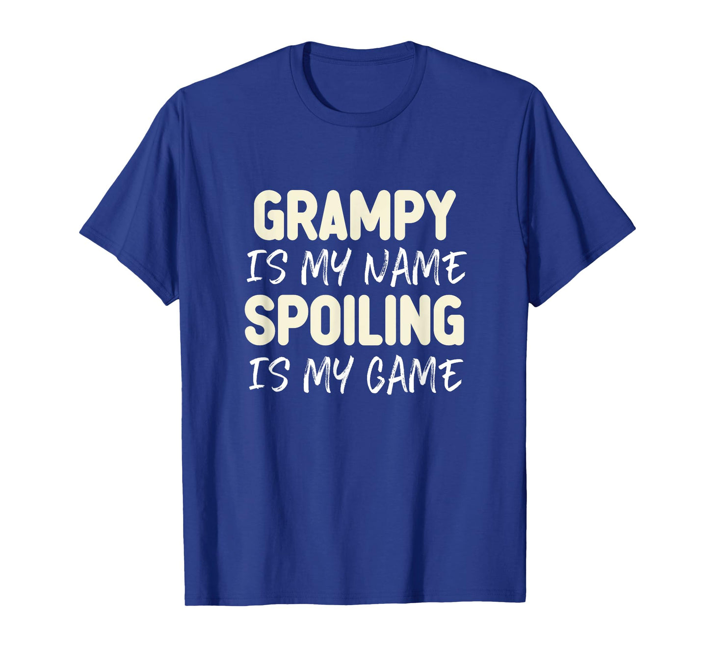 Grampy Is My Name Spoiling Is My Game Funny T-Shirt