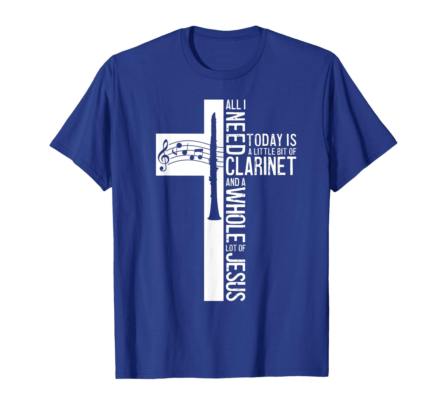 All I Need Is Clarinet And Jesus Christian Cross Musician T-Shirt