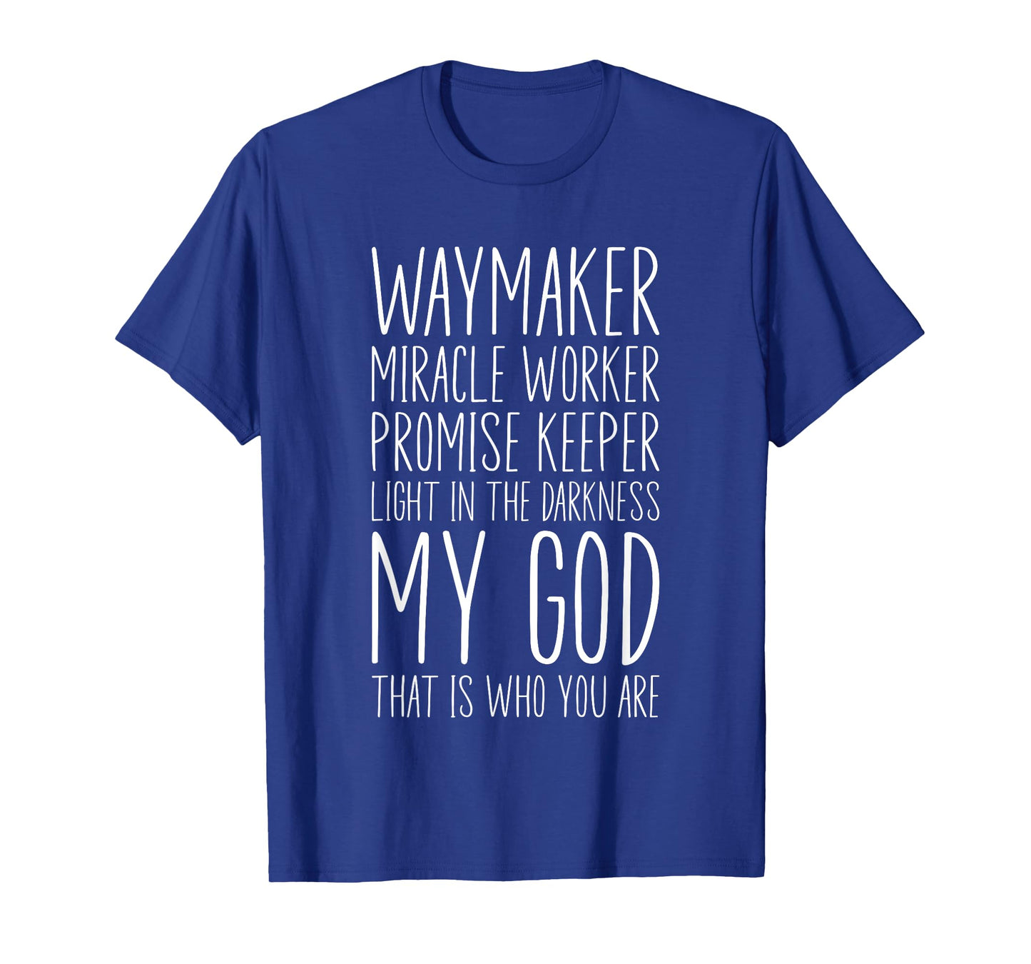 Waymaker Miracle Worker Promise Keeper My God Christian T-Shirt