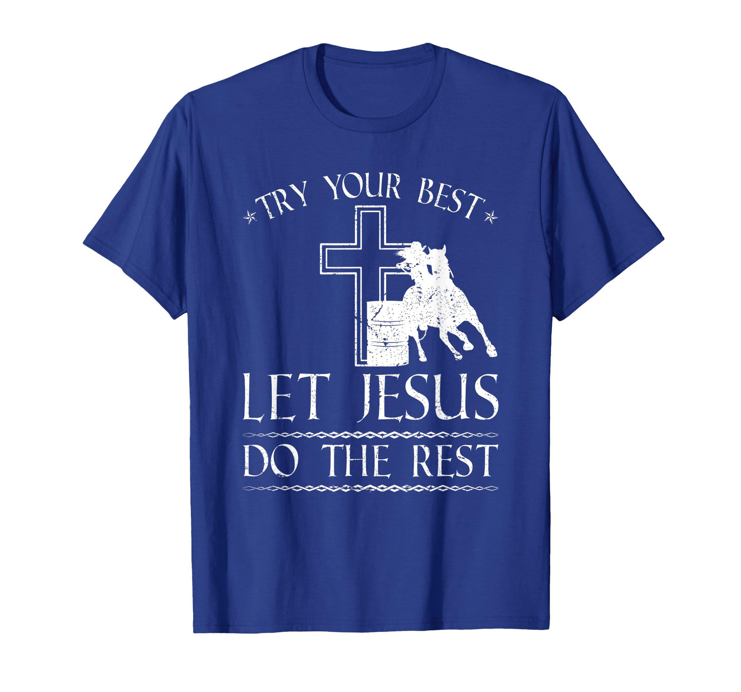 Barrel Racer Jesus Quote, Christian Rodeo Barrel Racing T-Shirt