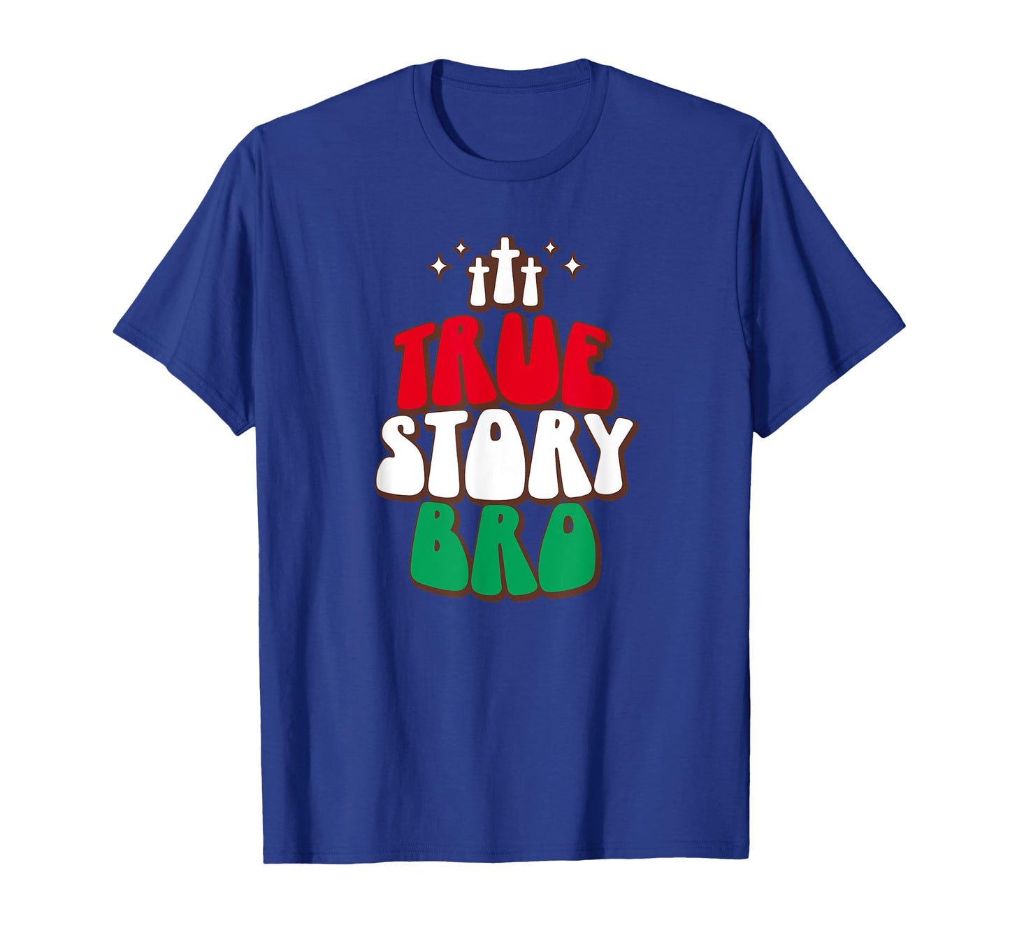Christian Christmas Jesus Nativity Scene Tees True Story Bro T-Shirt