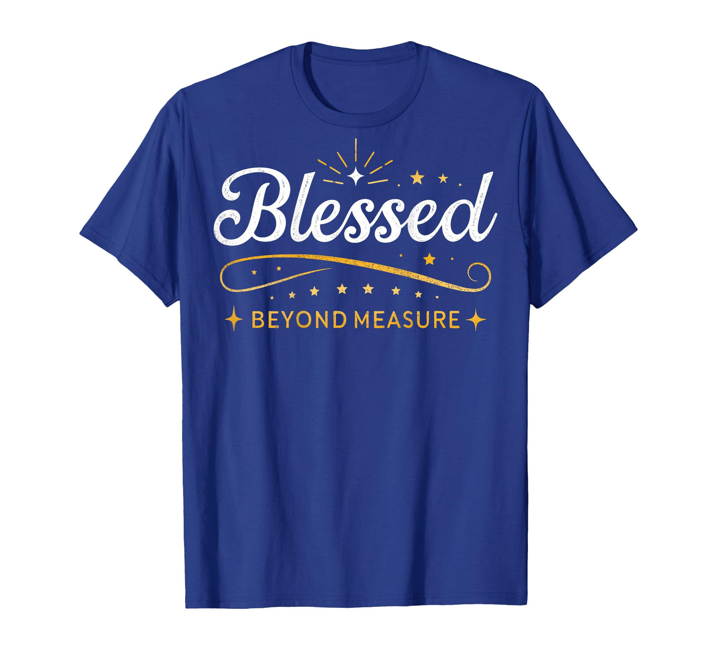 Blessed Beyond Measure Simply Blessed Blessing ART ON BACK T-Shirt