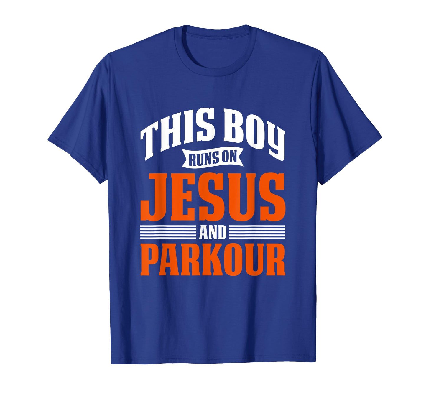This BOY Runs ON Jesus and Parkour T-Shirt
