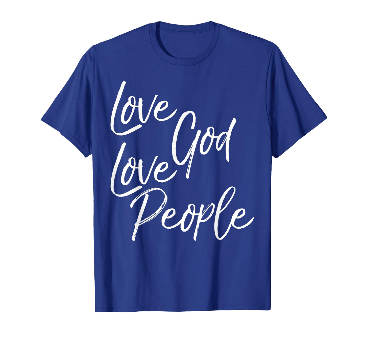 Funny Love God Love People Jesus Faith Christian Bible Verse T-Shirt