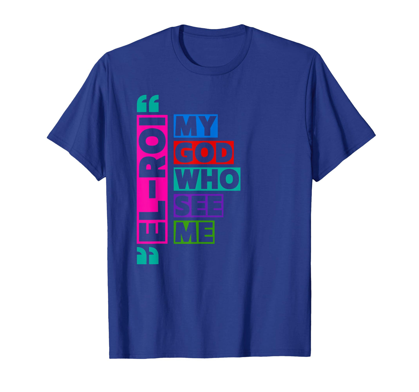 El Roi My God Who Sees Me - NSPPD Morning Prayer T-Shirt