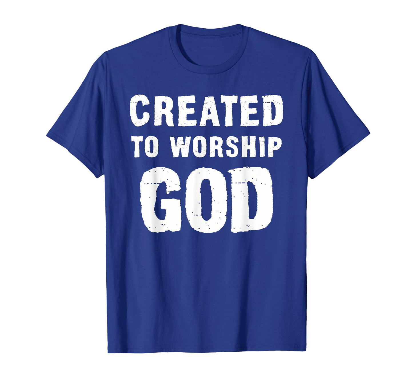 Created To Worship God Christian T-Shirt