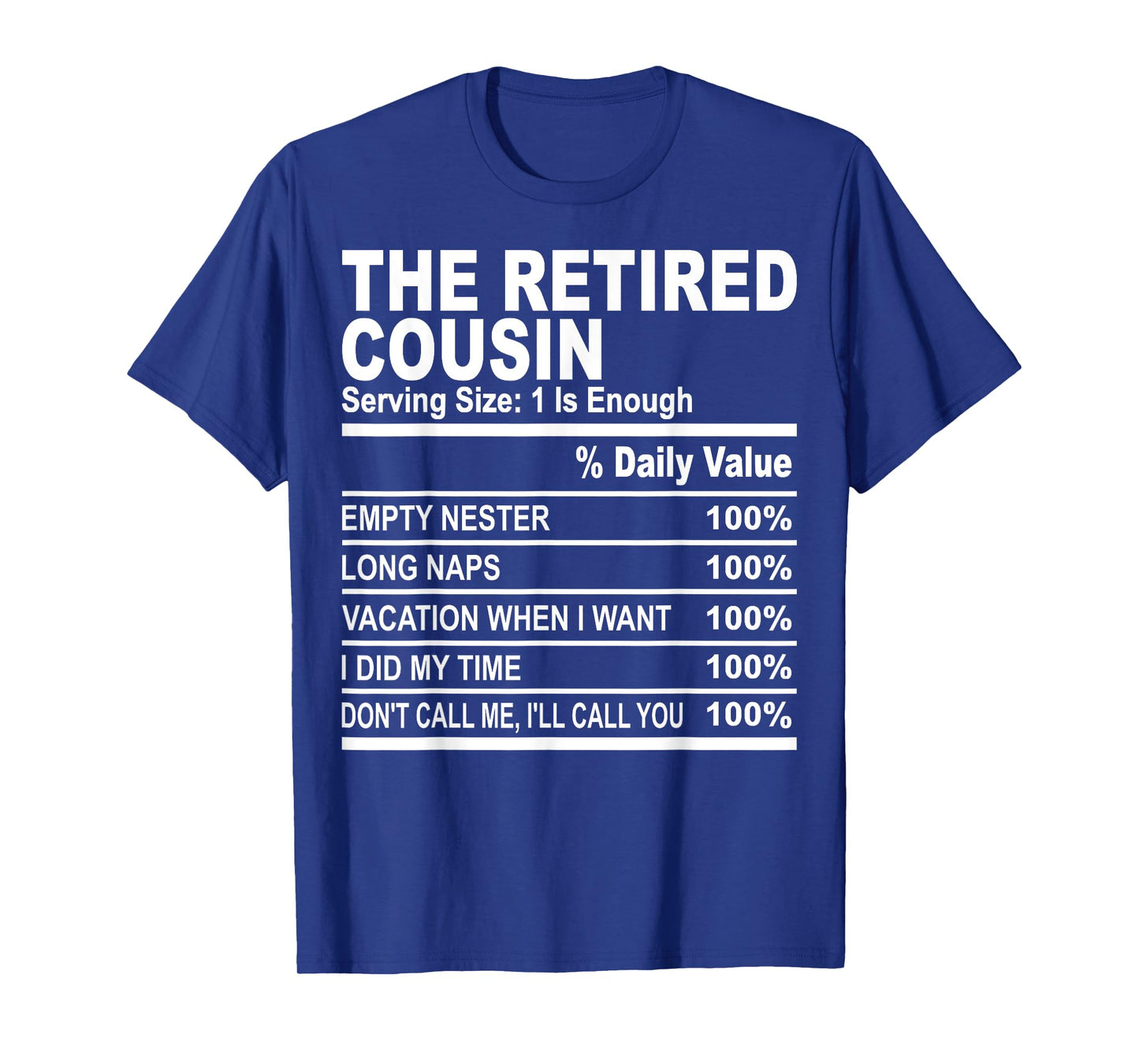The retired cousin funny family matching cousins love fun T-Shirt