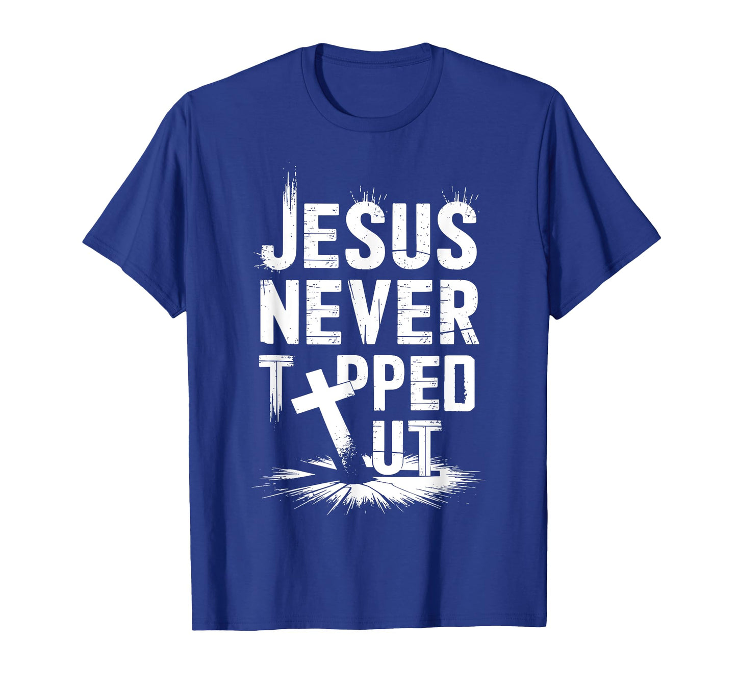 Jesus Never God Says You Blessed The Way The Truth The Life T-Shirt