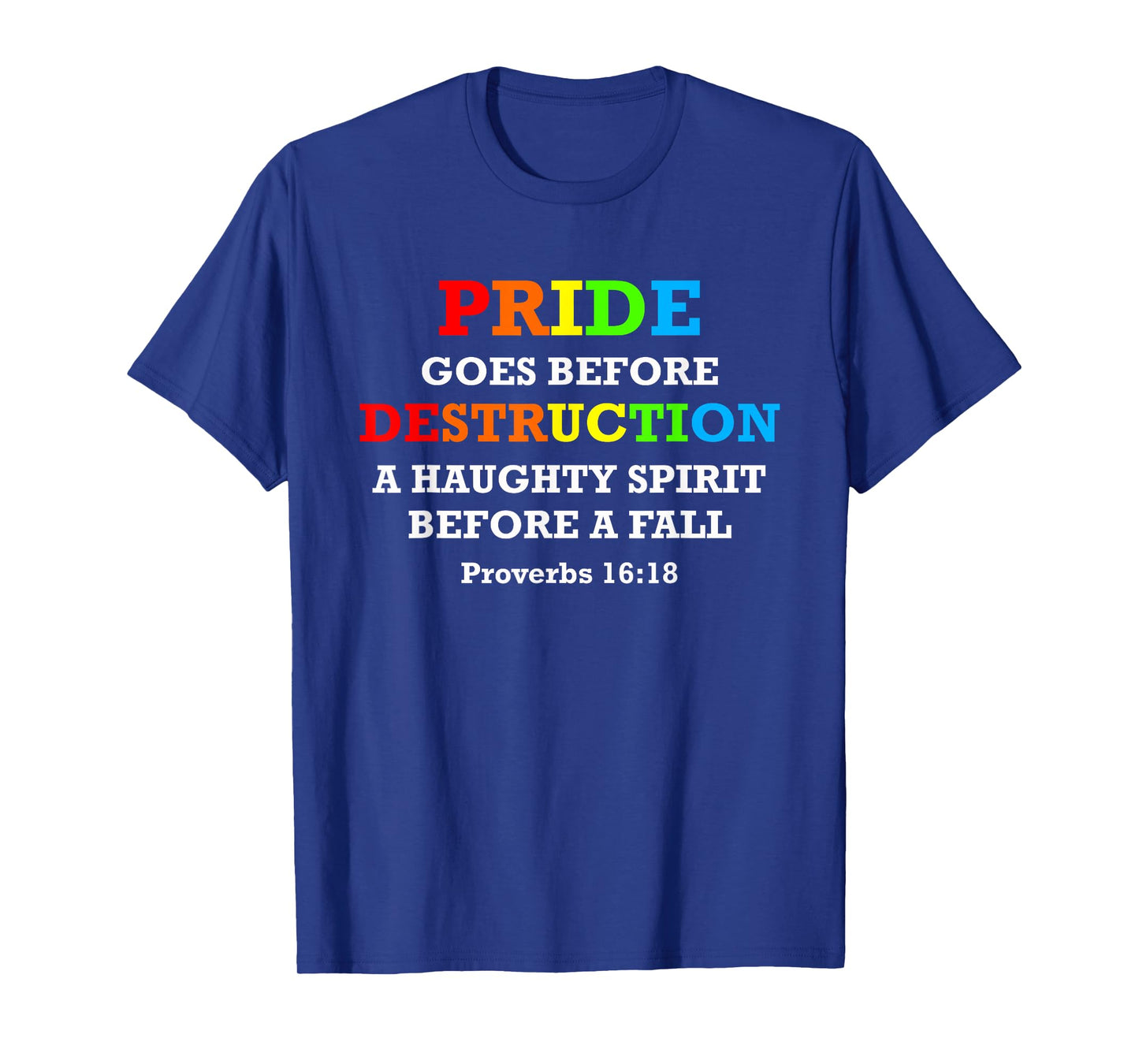 June Pride Proverbs 16:18 Bible Verse Parade Month T-Shirt