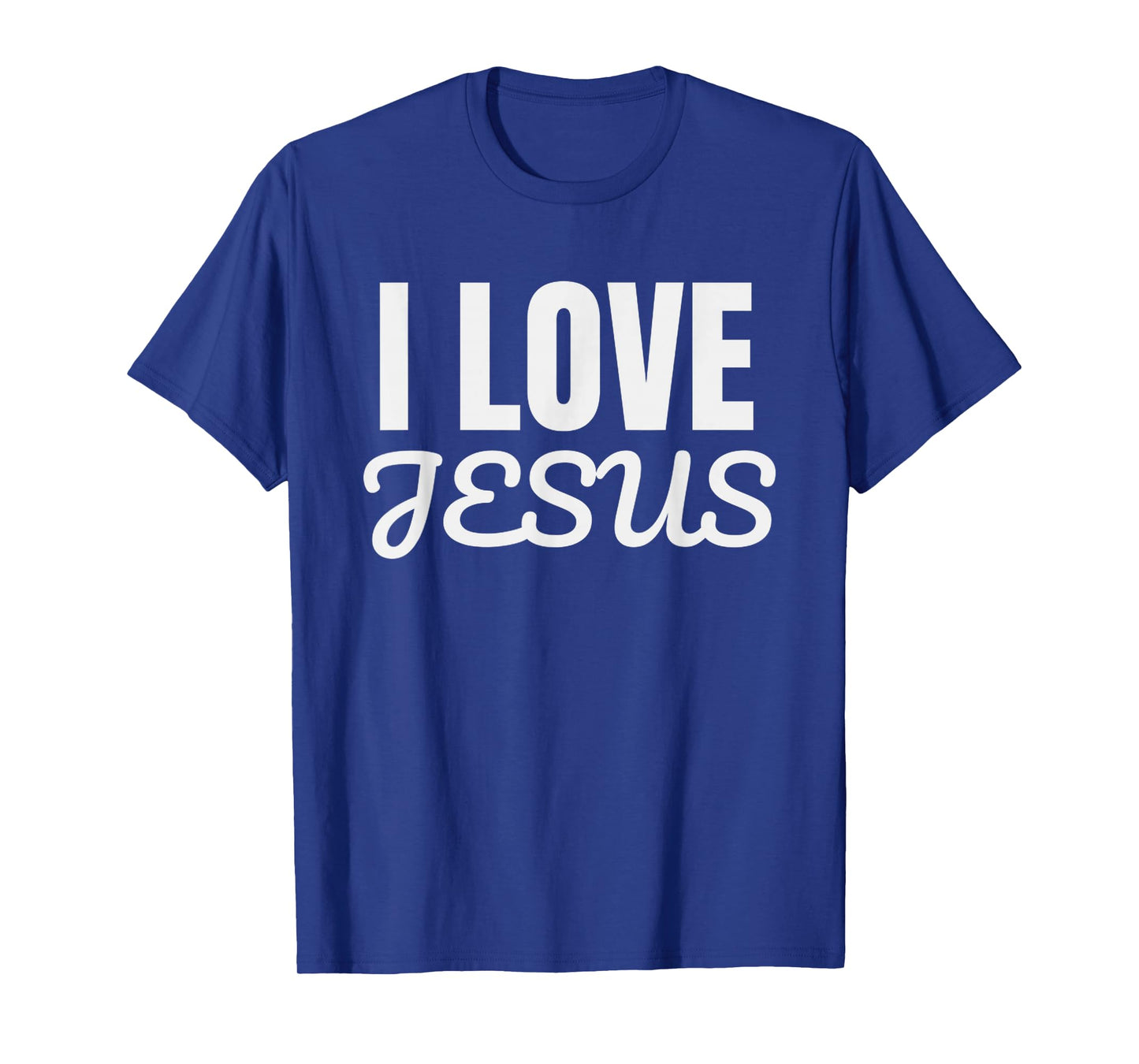 Funny I Love Jesus - Jesus Love You Christian Faith T-Shirt