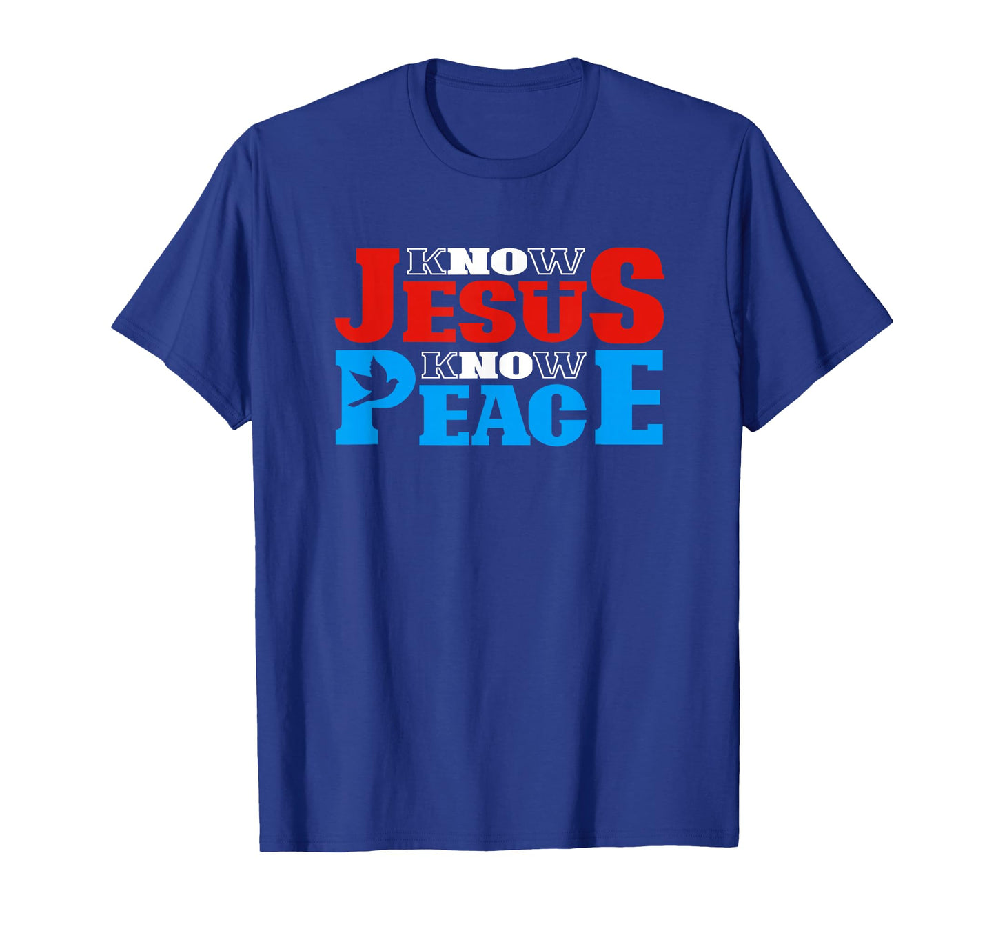 Know Jesus Know Peace Religion God Church Christian T-Shirt