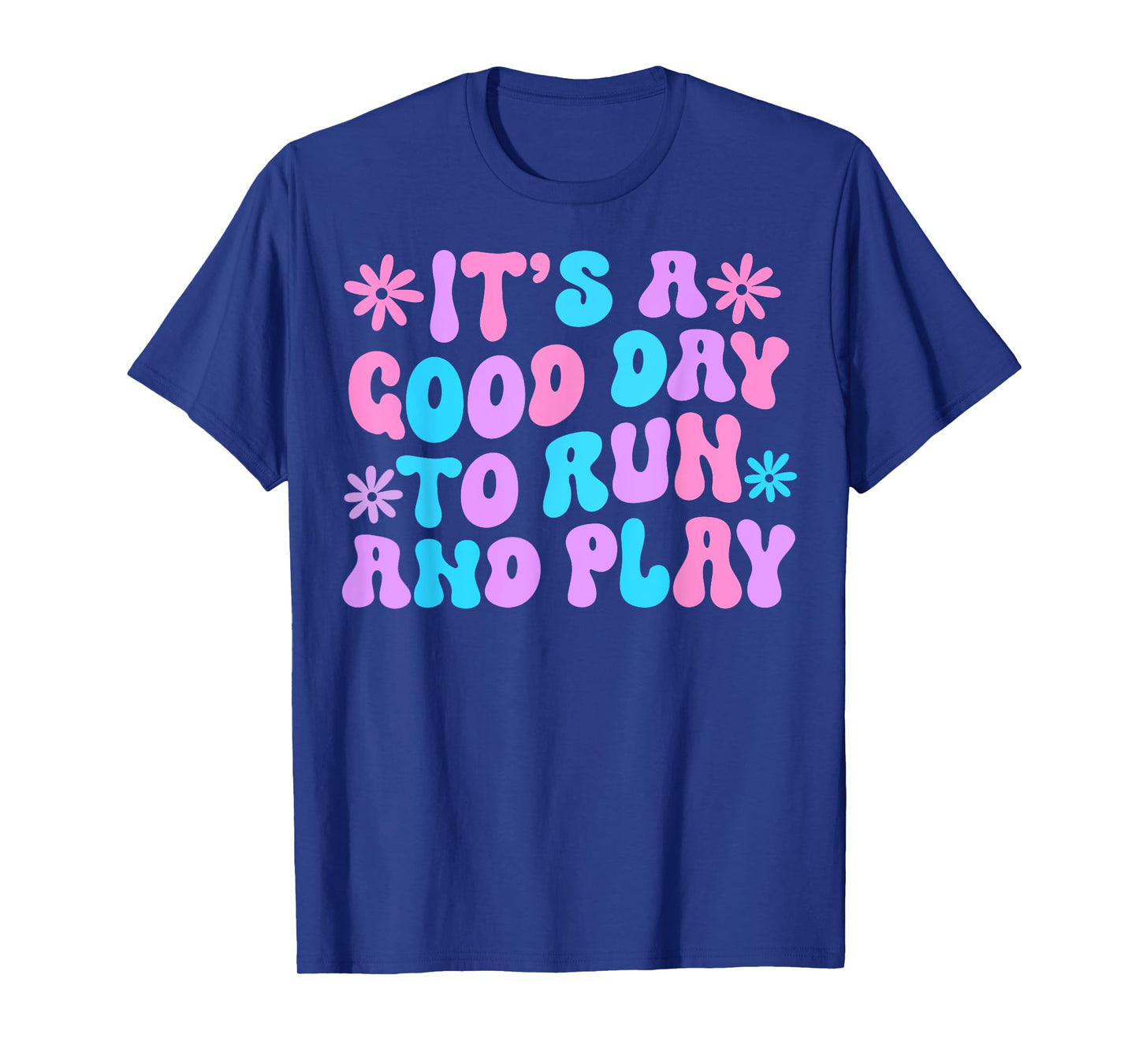 Its A Good Day To Run And Play PE Teacher Physical Education T-Shirt