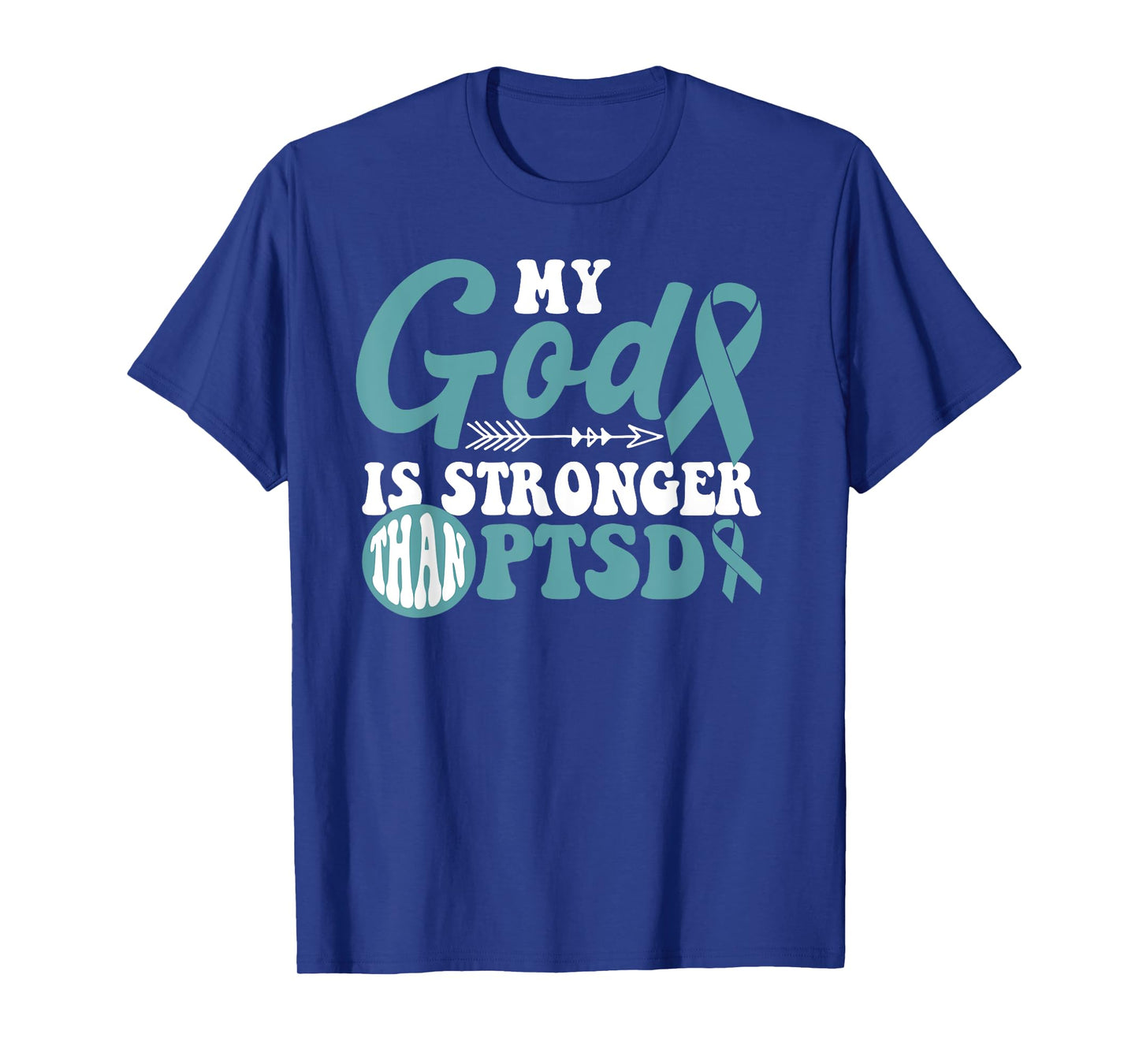 My God is Stronger Than PTSD Awareness Warrior T-Shirt