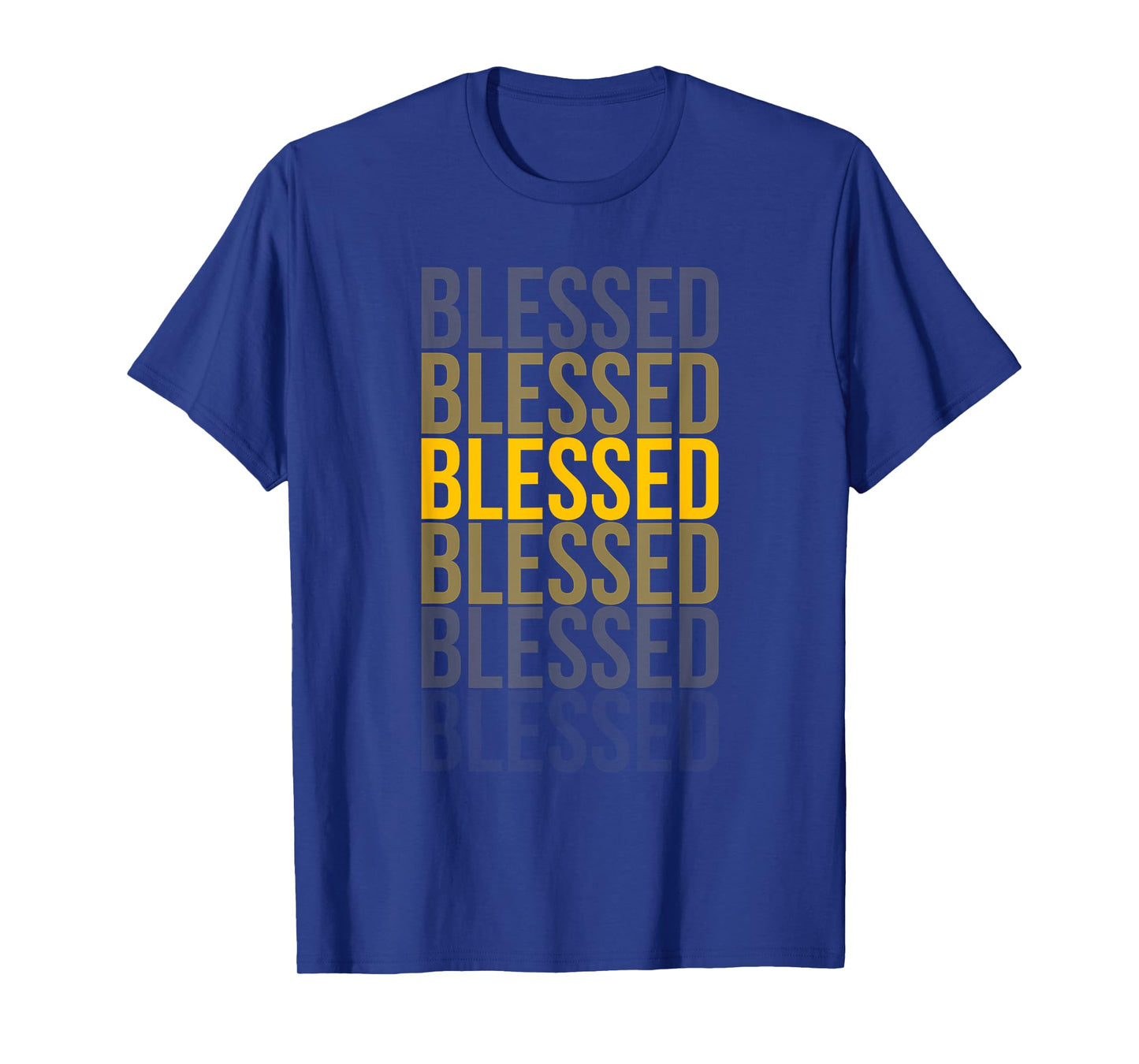 Blessed, Christian God Jesus Church Blessed Men Women Faith T-Shirt