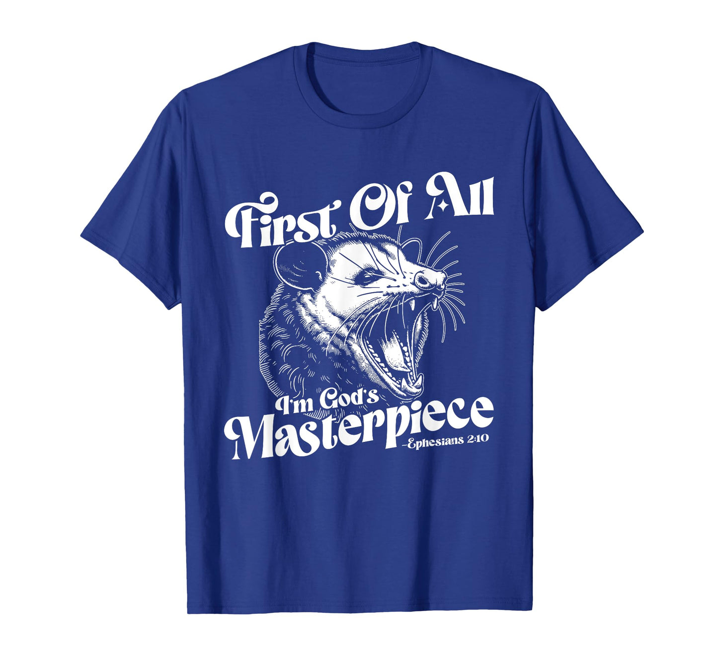 Raccoon First Of All I'm God's Masterpiece T-Shirt