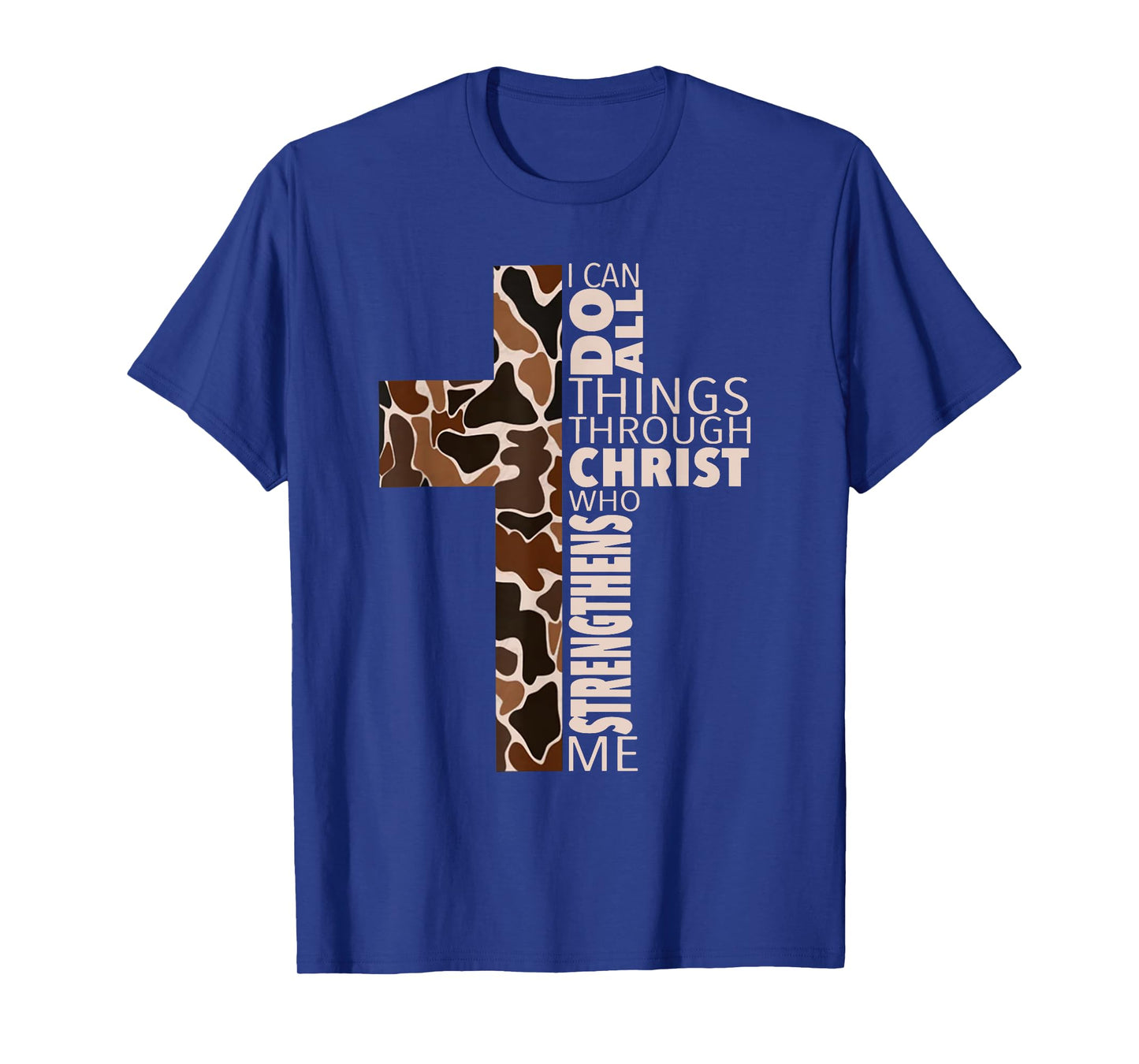 I Can Do All Things Through Christ Who Strengthens Me T-Shirt