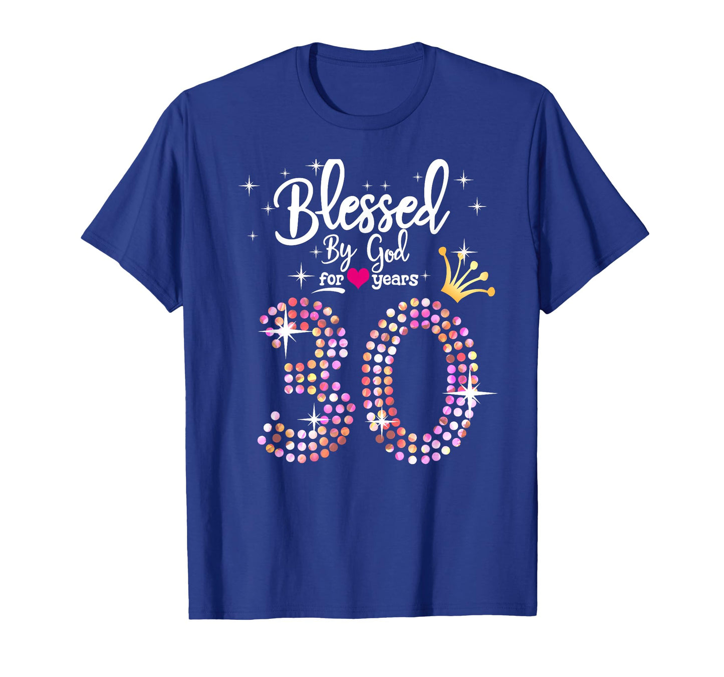 Womens Blessed by God for 30 Years 30th Birthday Anniversary T-Shirt