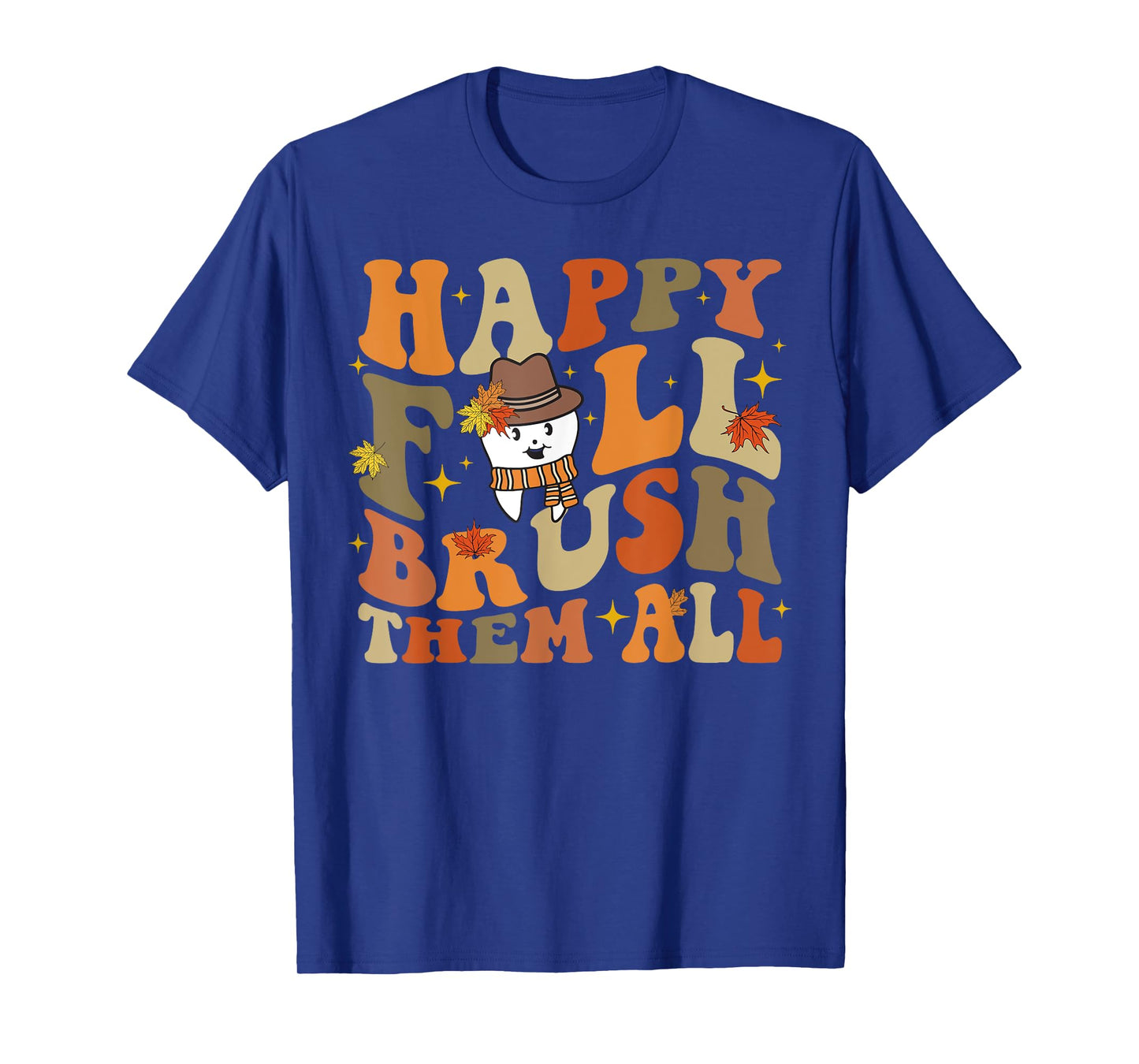 Happy Fall Brush Them All Thanksgiving Dentist Dental Autumm T-Shirt
