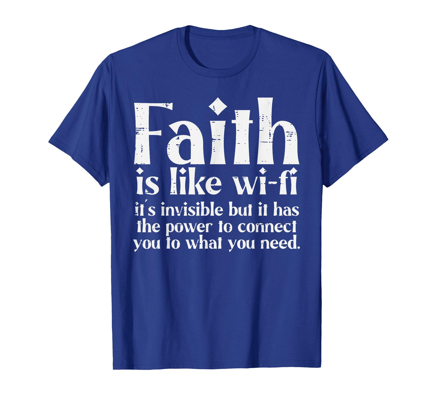 Faith Is Like Wifi God Jesus Religious Christian Men Women T-Shirt