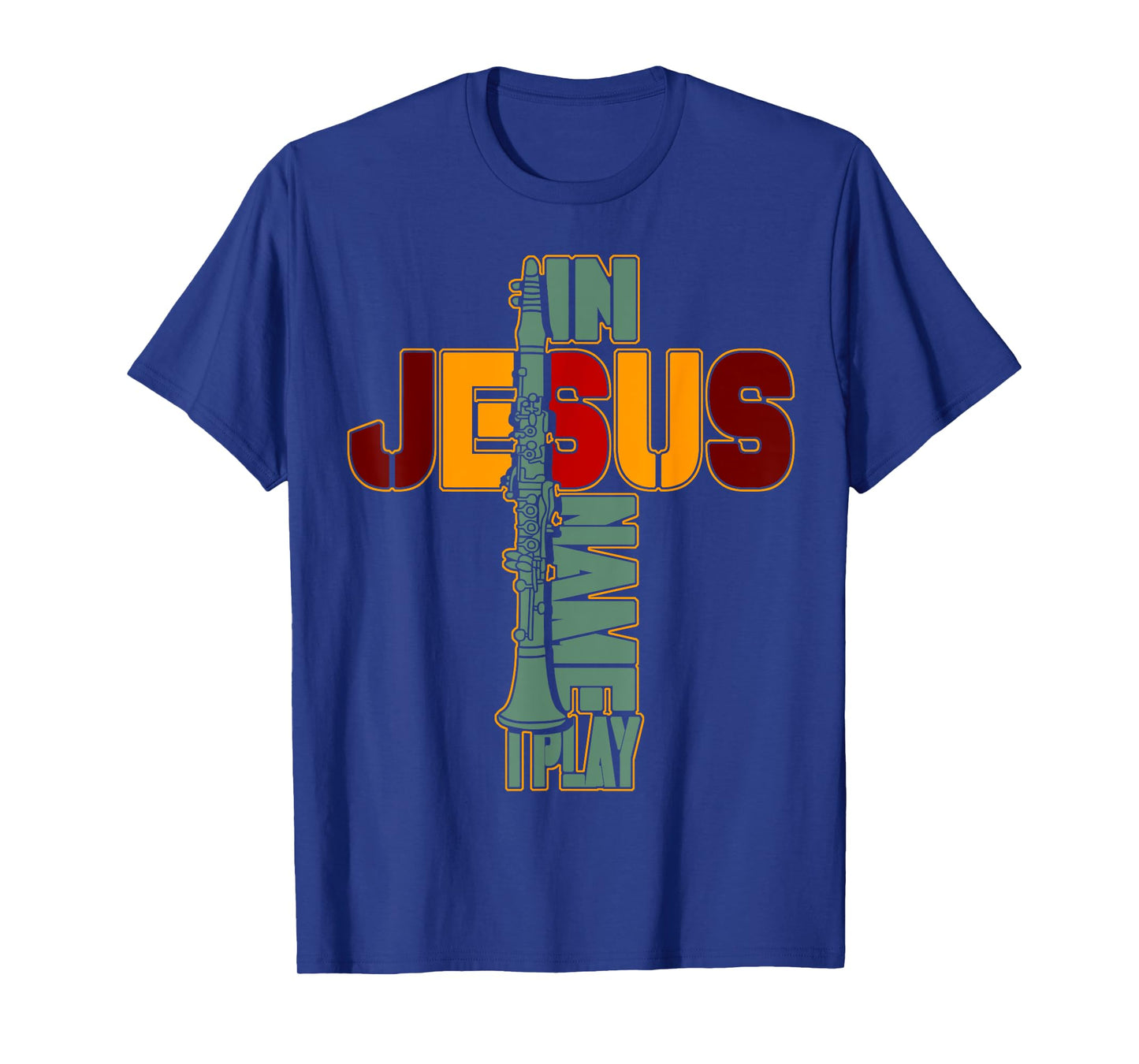 In Jesus Name I Play Clarinet For Those Who Love Clarinet 2 T-Shirt