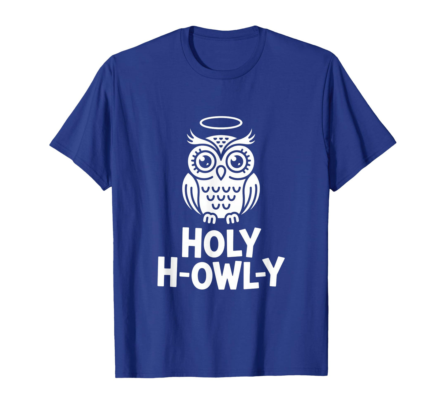 Holy H Owly Owl Pun Halo Angel Humor Wordplay T-Shirt