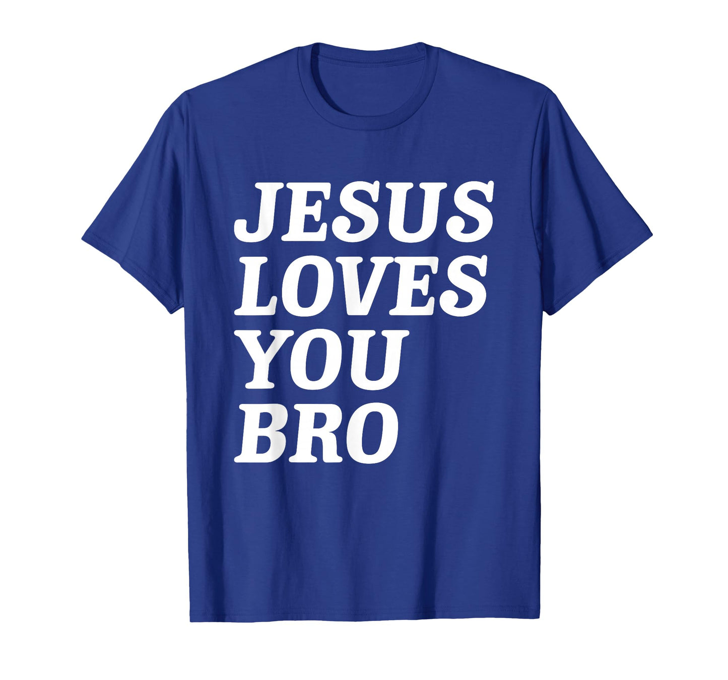 Jesus Loves You Bro, Funny Christian Faith Retro Vintage T-Shirt