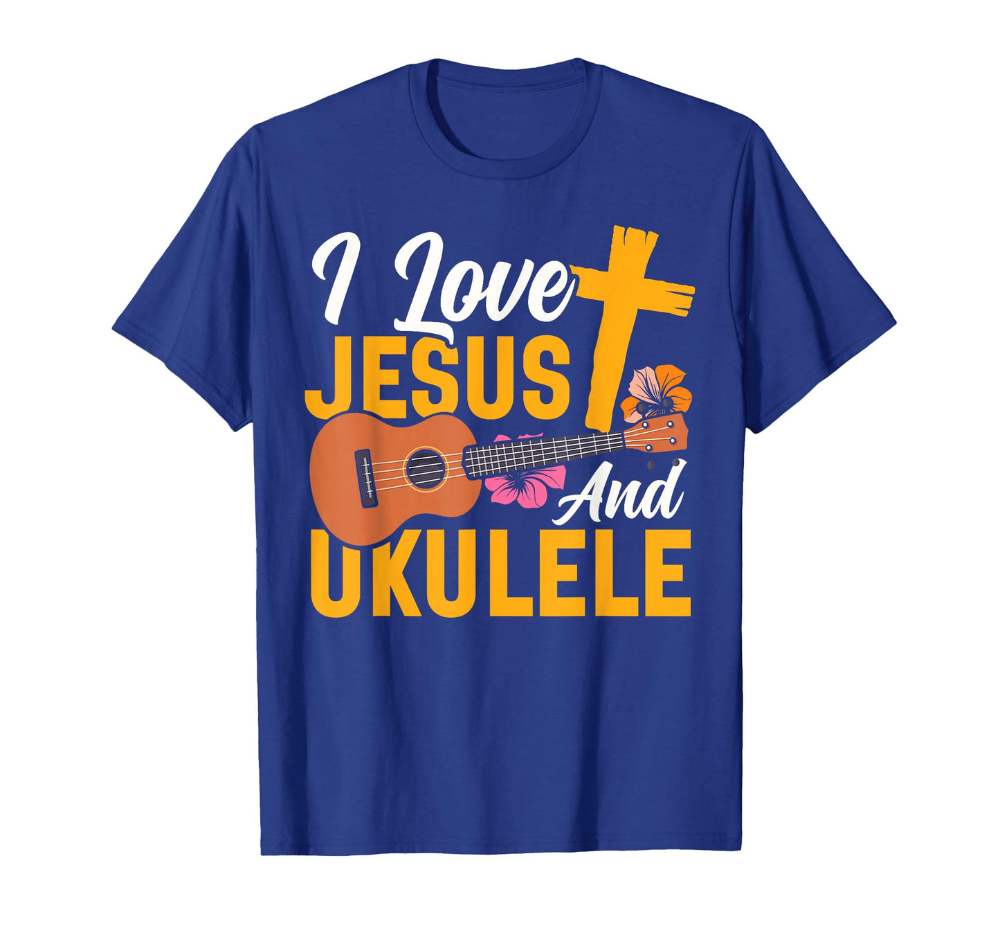 Hawaiian Ukulele Uke Jesus Faith Christian I Love Jesus and T-Shirt