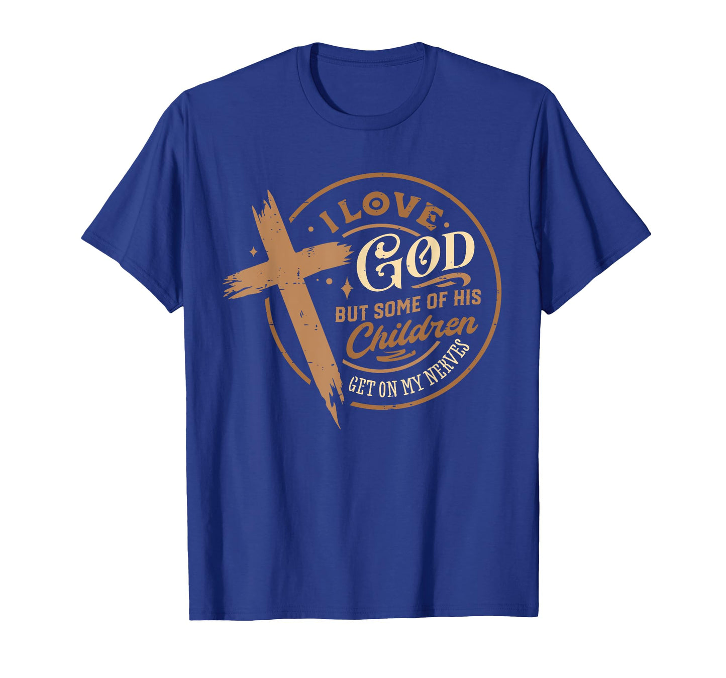 Retro I Love God But Some Of His Children Get On My Nerves T-Shirt